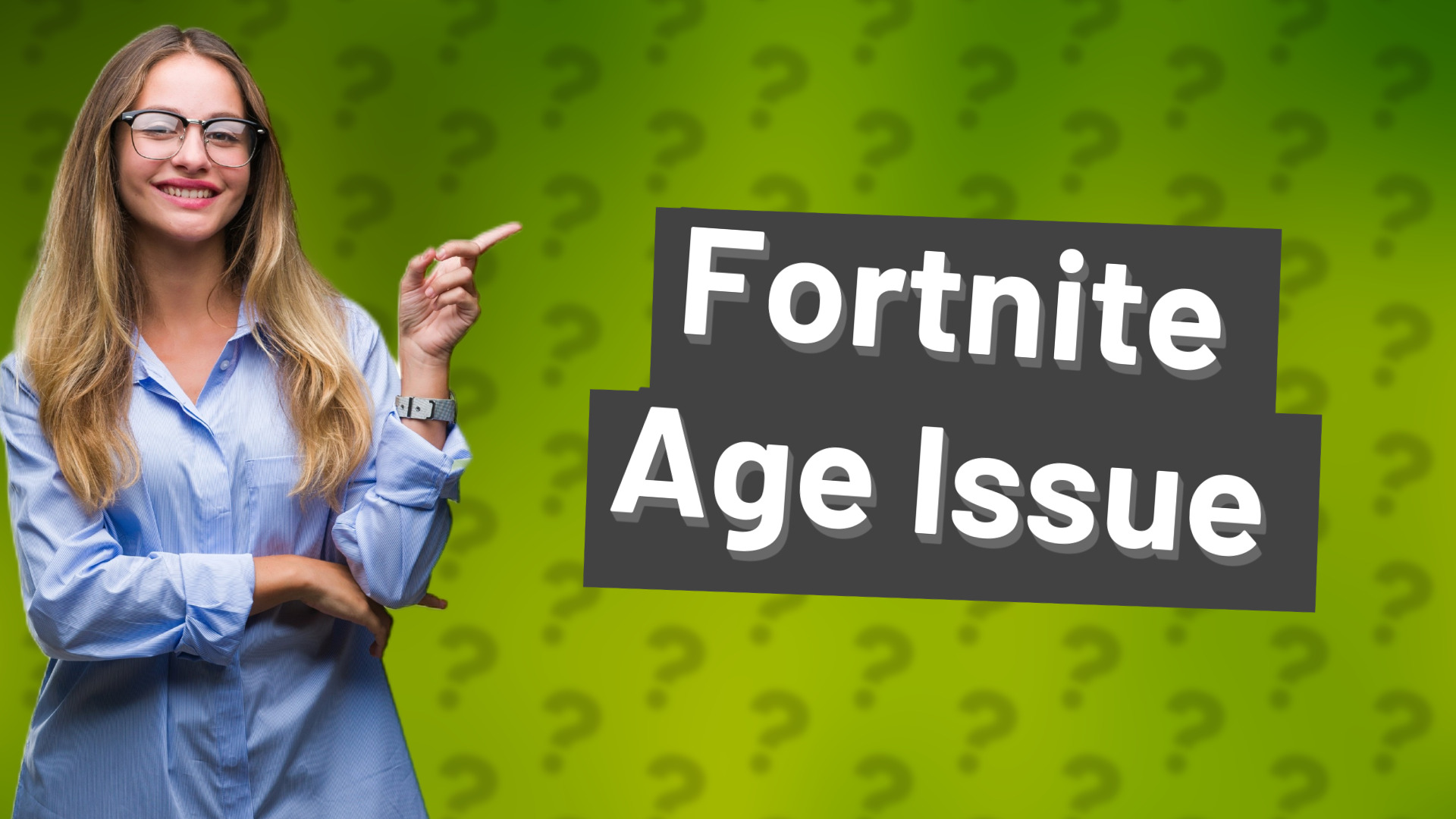 Fortnite Age Issue