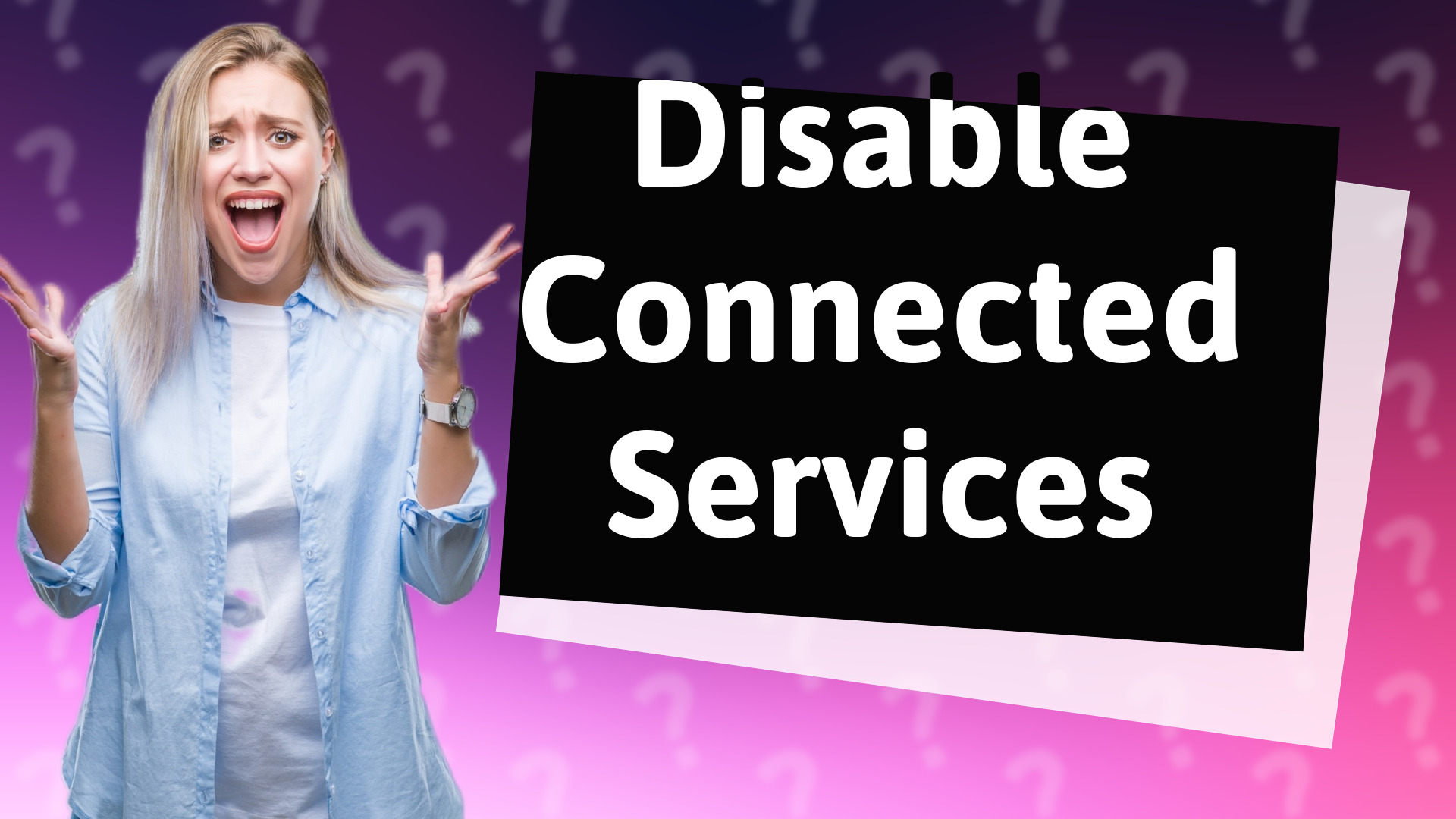 Disable Connected Services