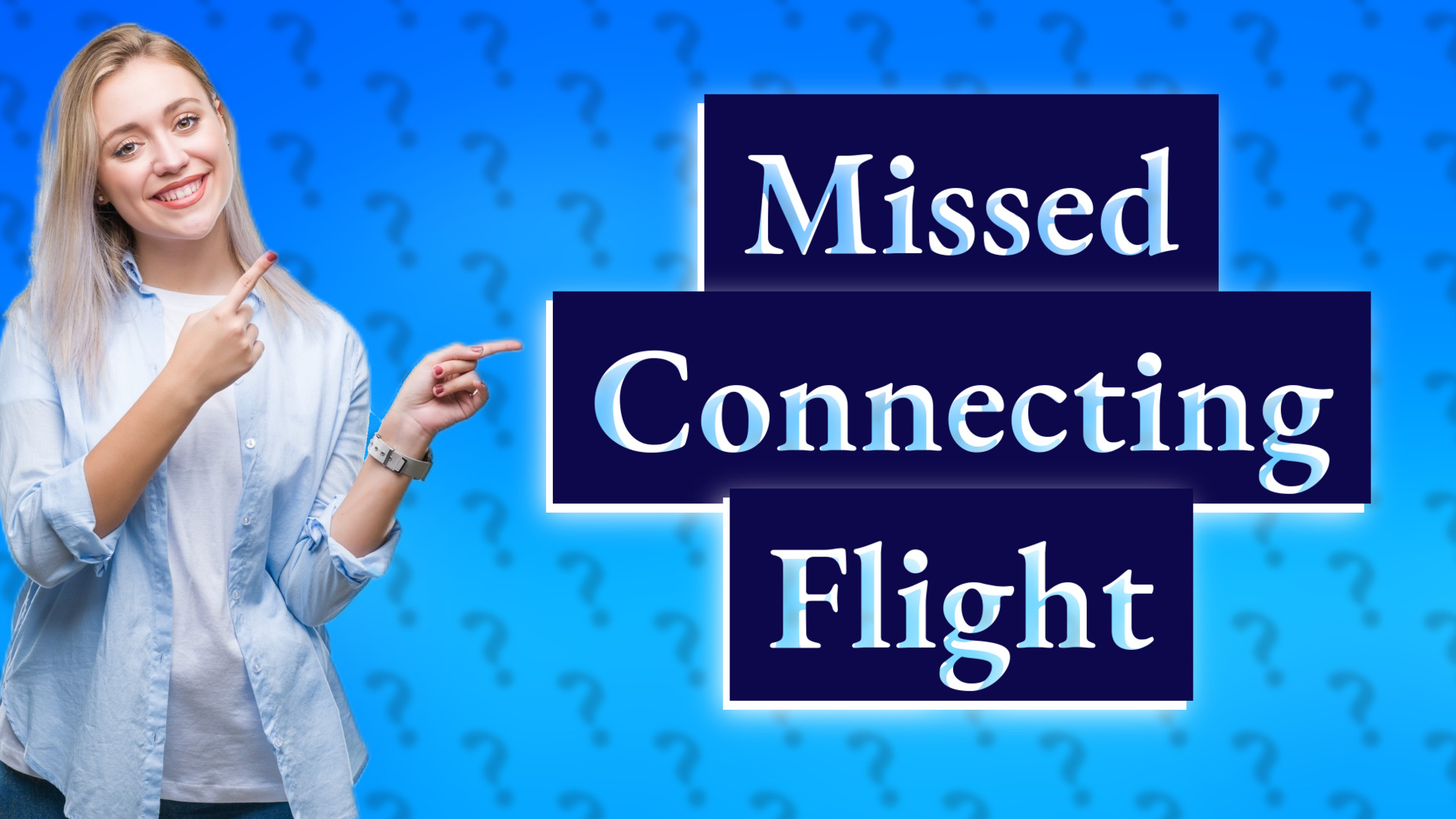 Missed Connecting Flight