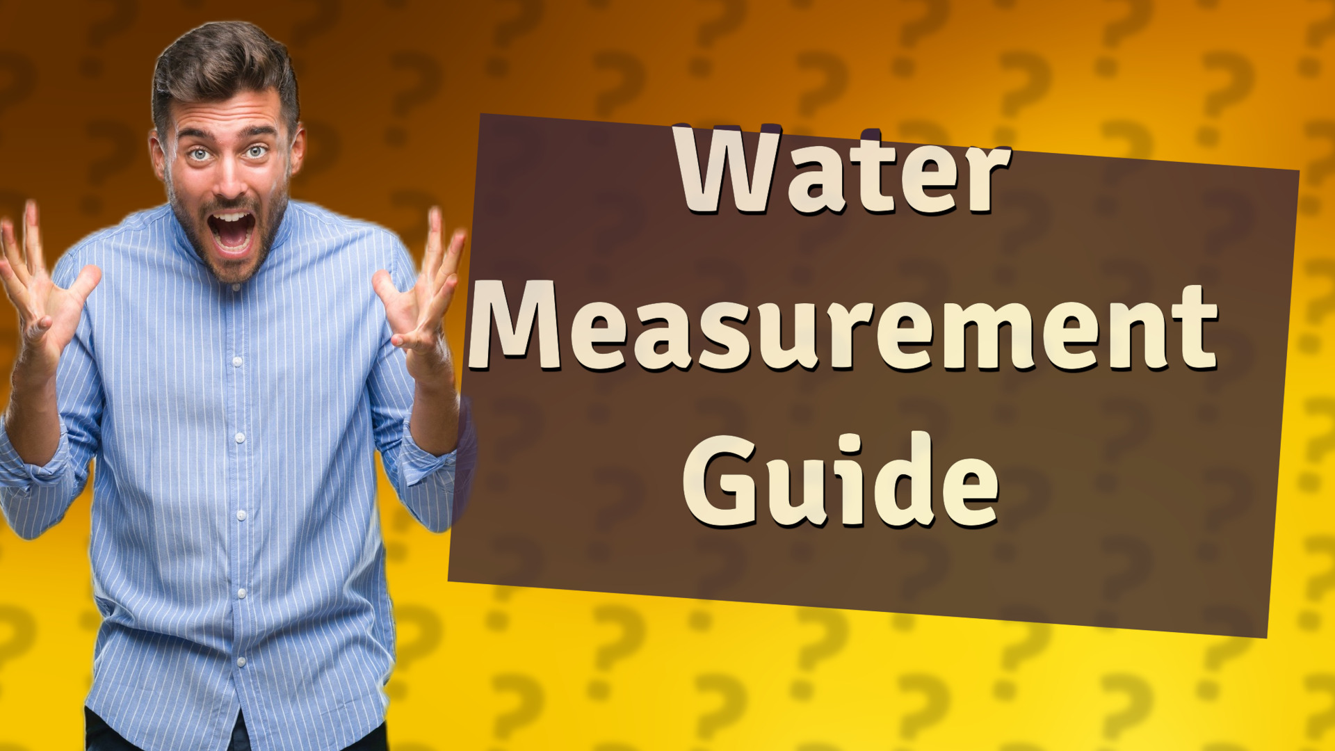 Water Measurement Guide