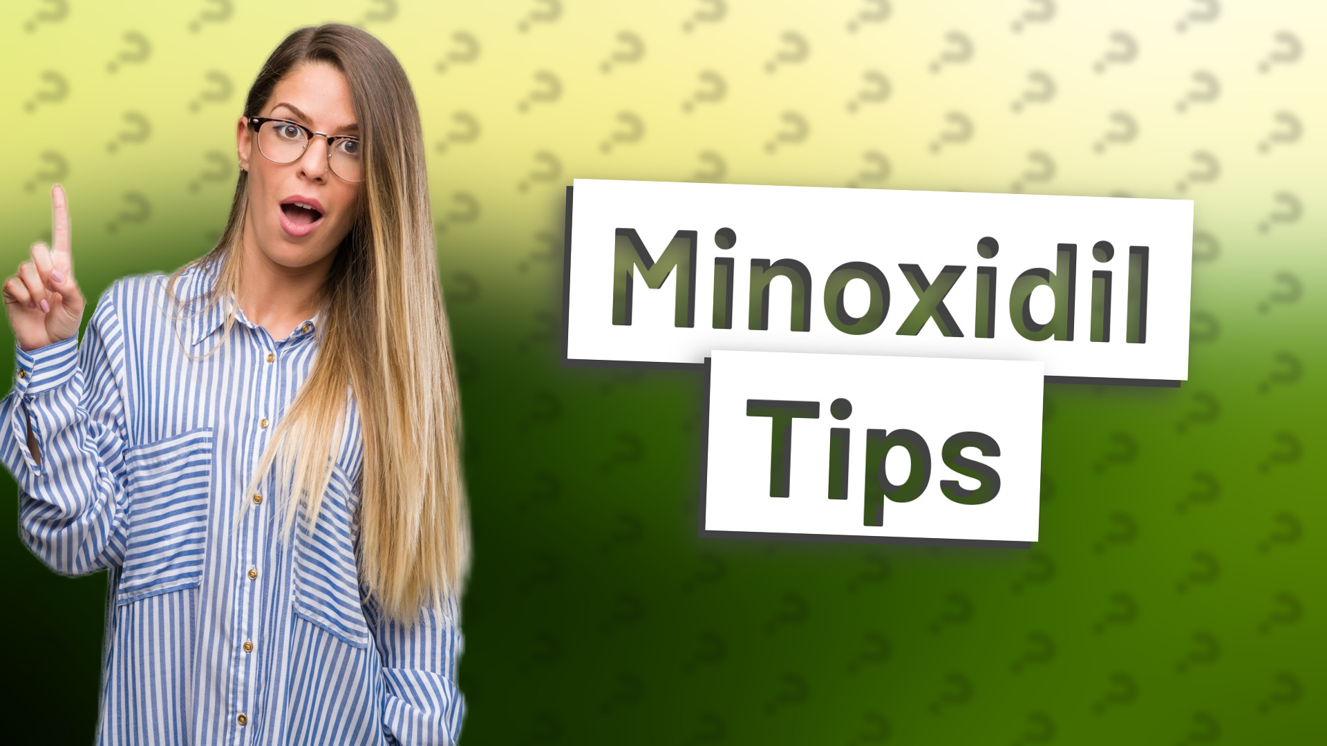 Minoxidil Tips
