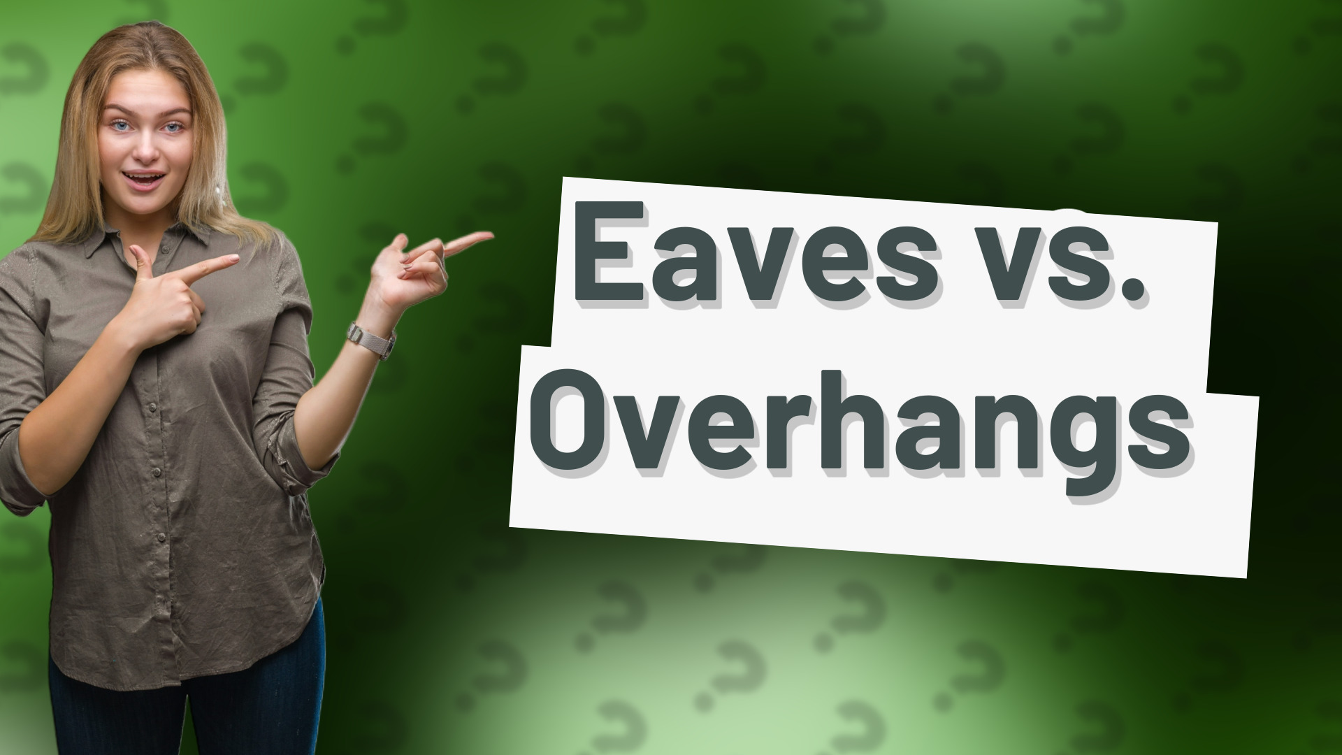 Eaves vs. Overhangs
