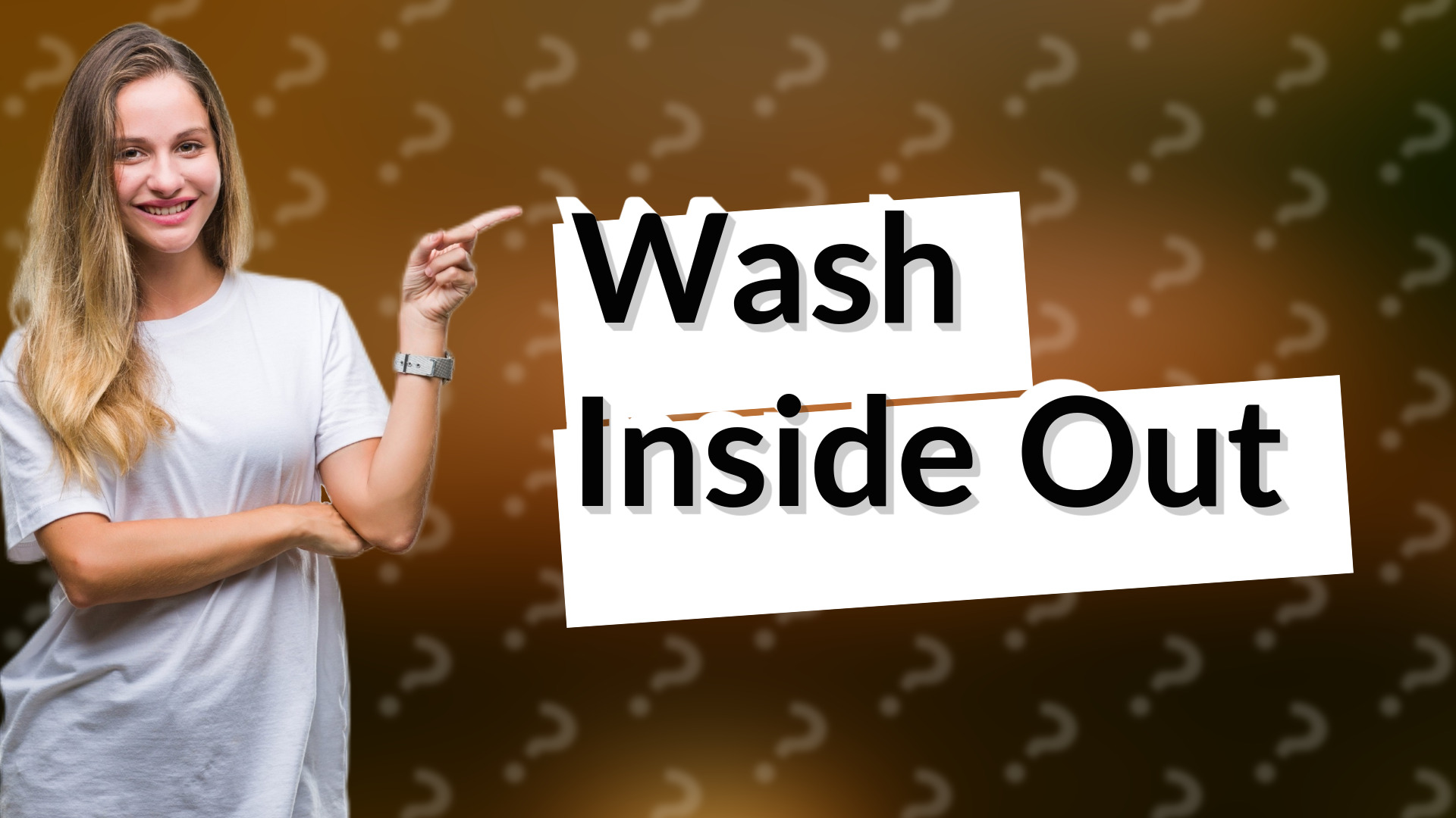 Wash Inside Out