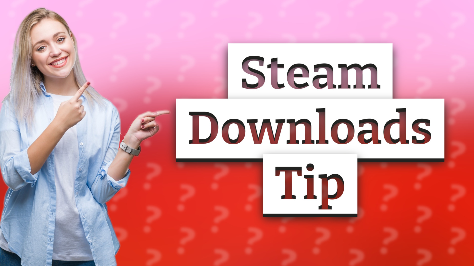 Steam Downloads Tip