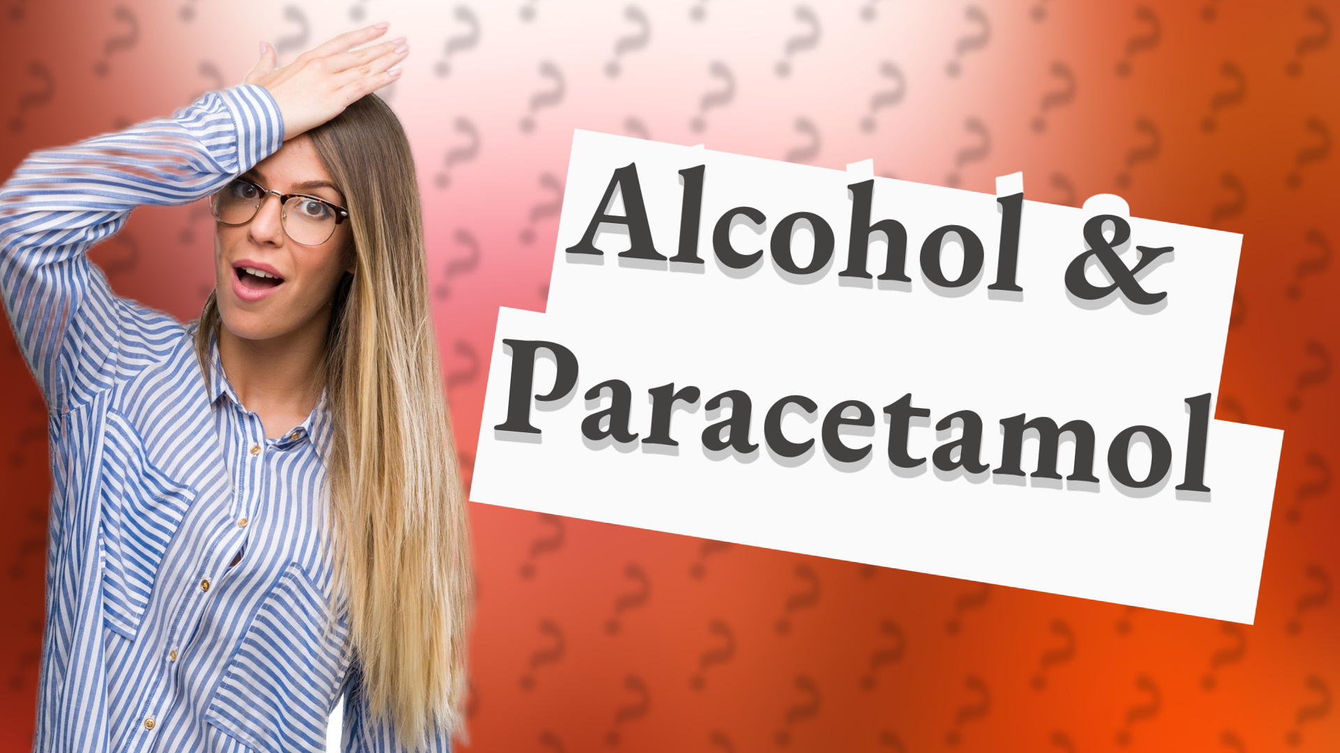 Alcohol & Paracetamol