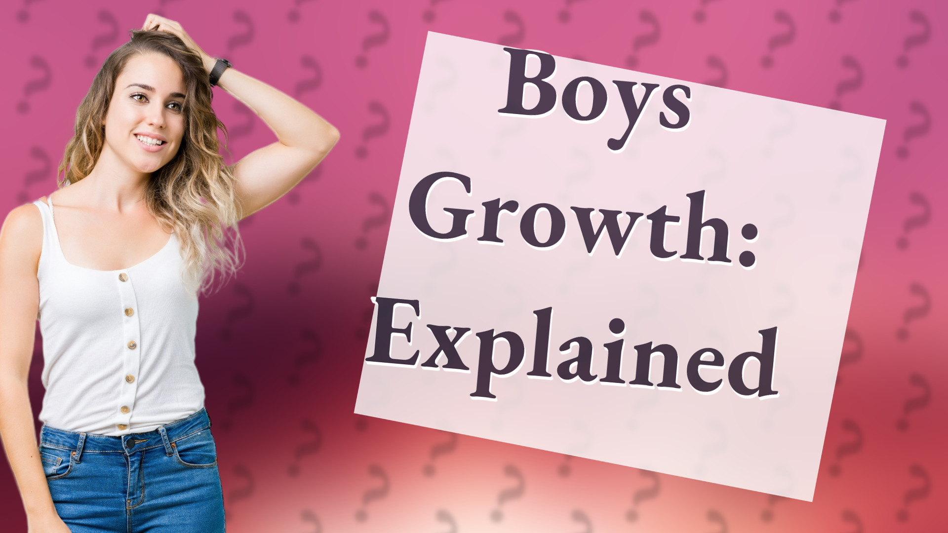 Boys Growth: Explained