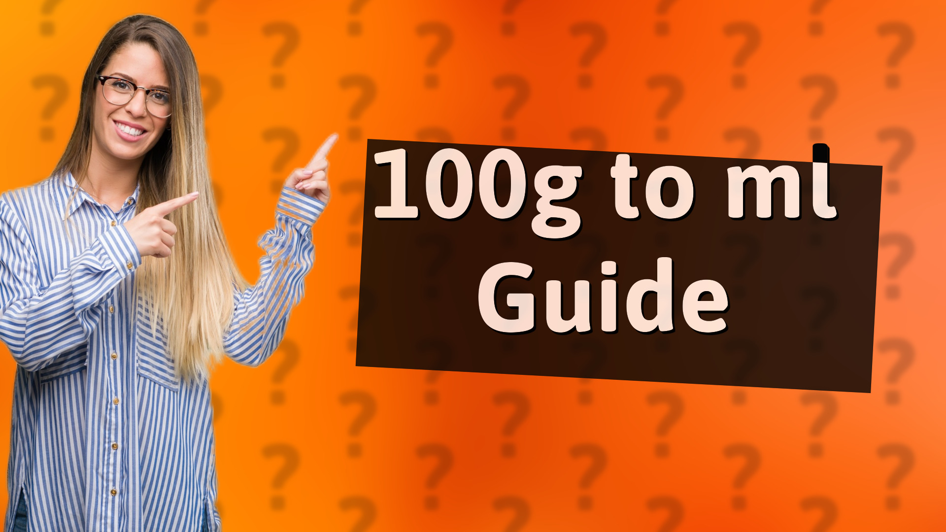 100g to ml Guide