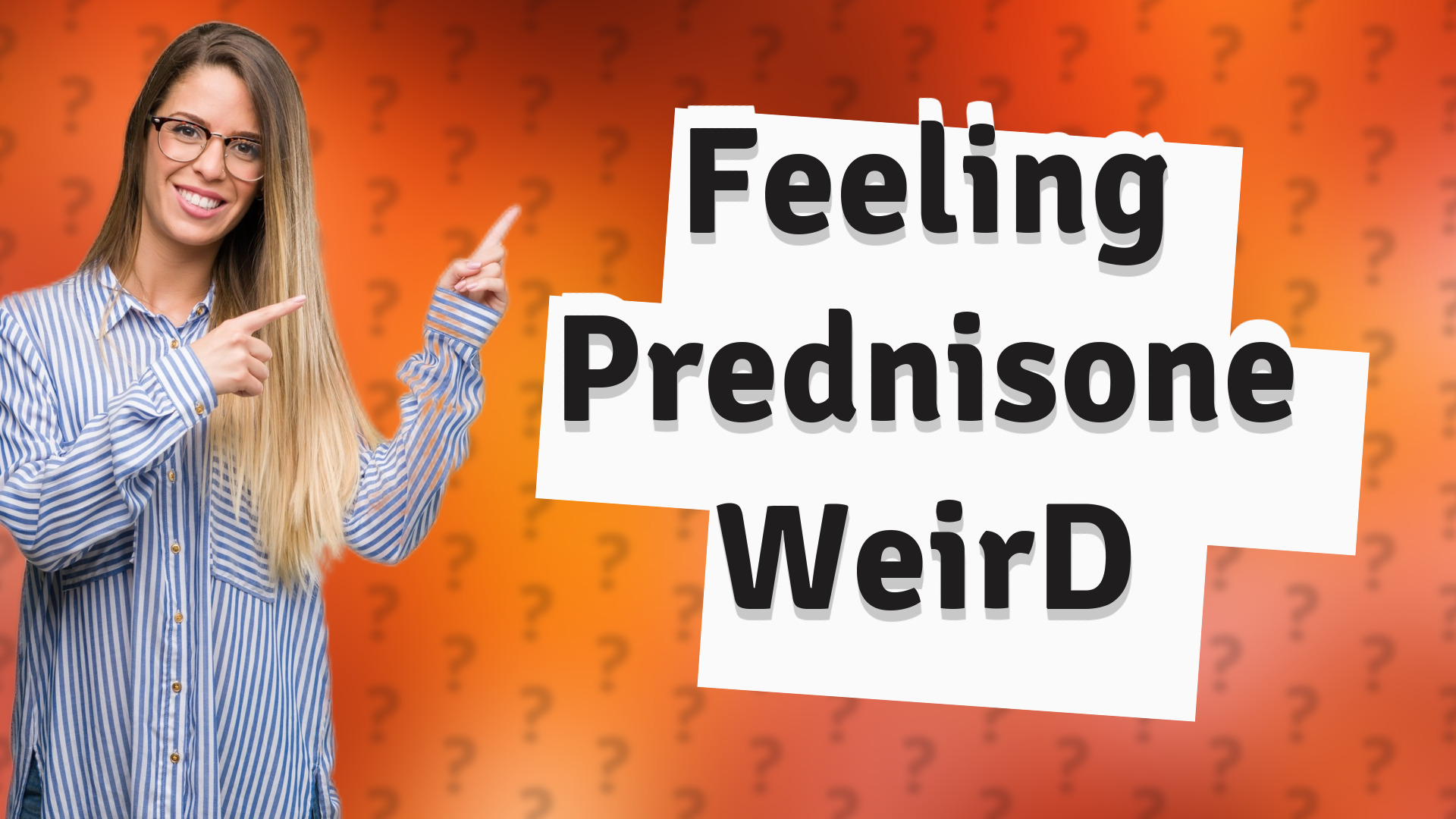 Feeling Prednisone WeirD