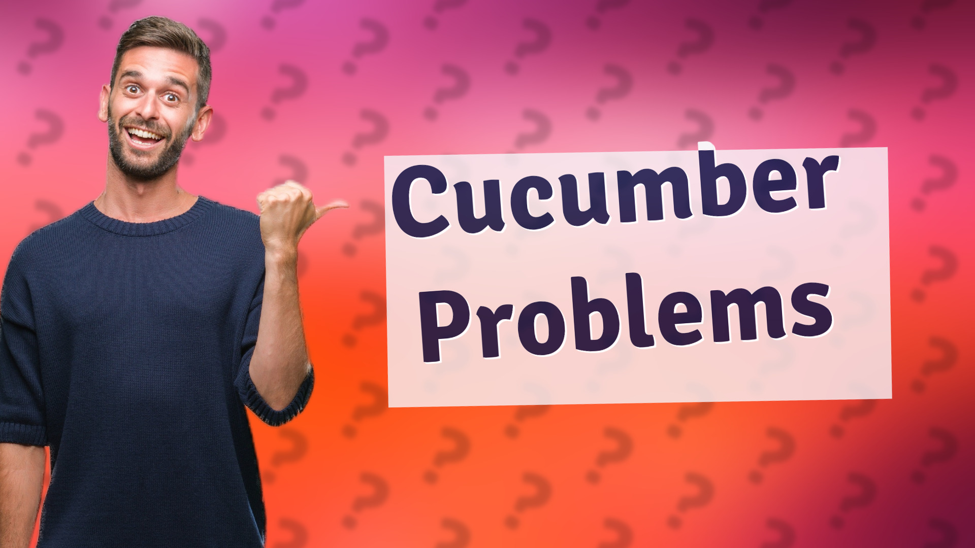 Cucumber Problems