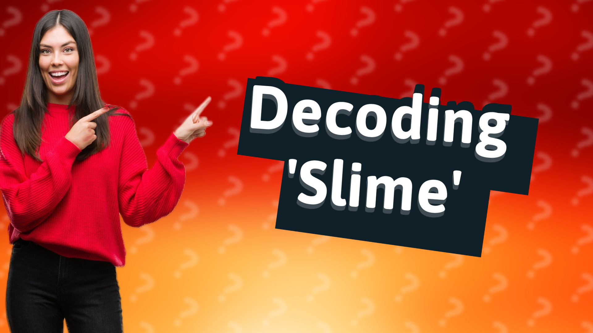 Decoding 'Slime'