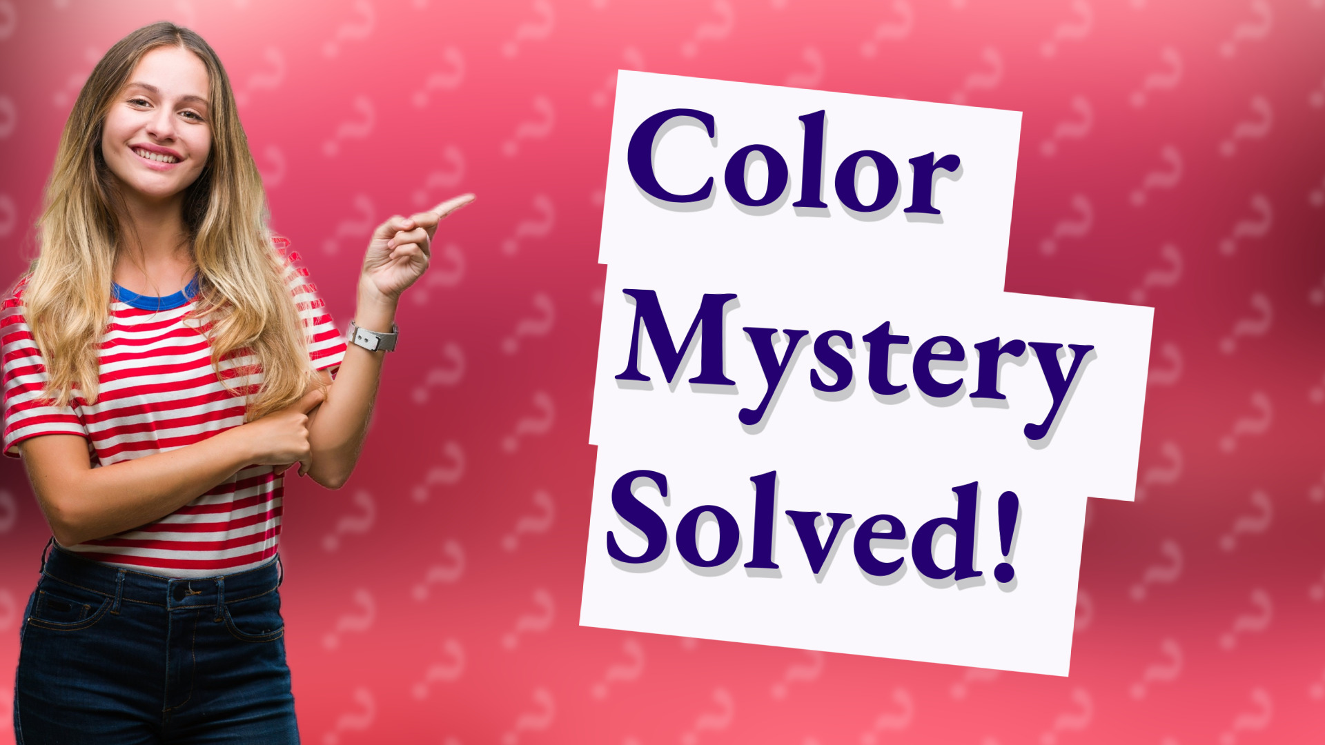 Color Mystery Solved!