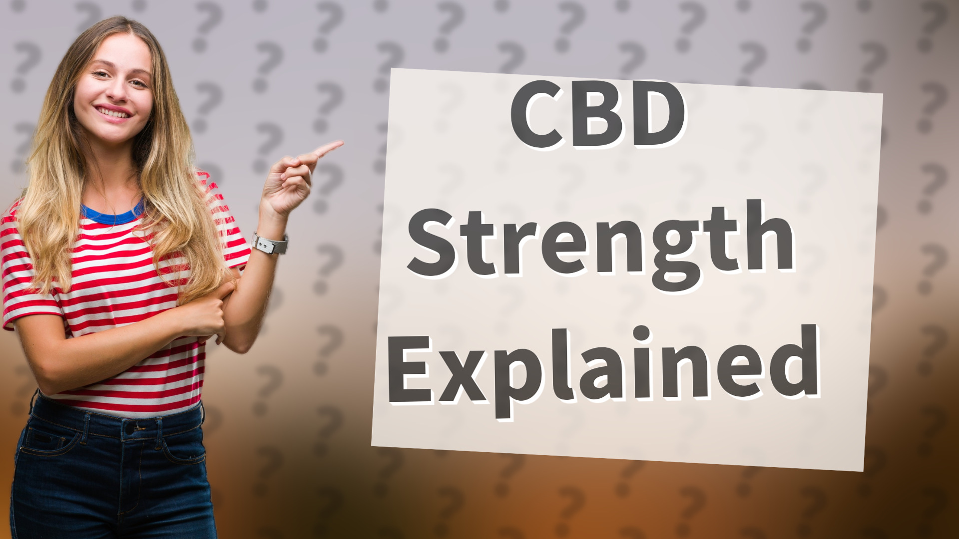CBD Strength Explained