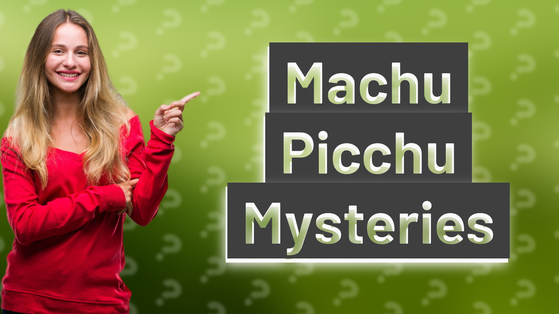 Machu Picchu Mysteries
