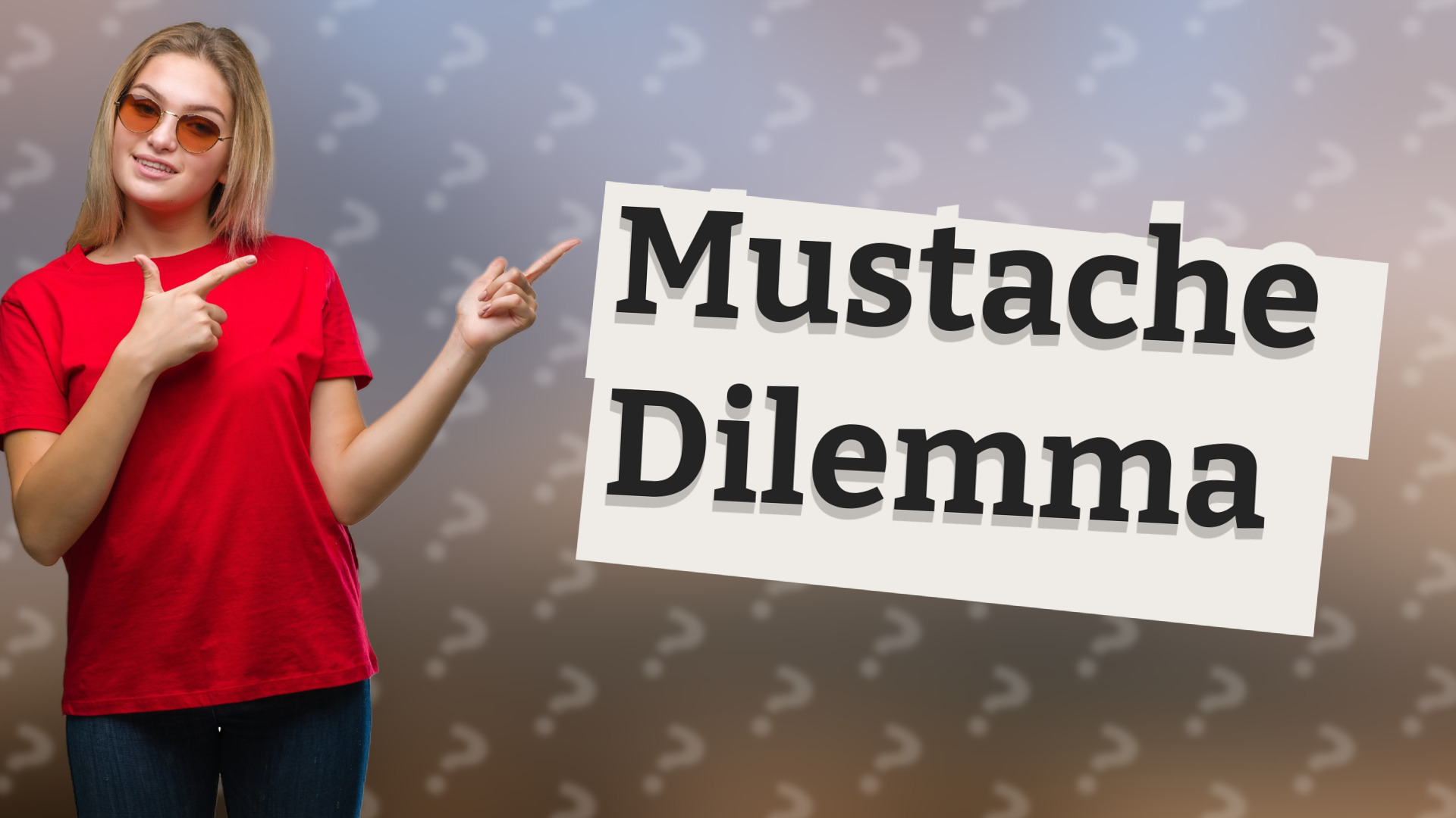 Mustache Dilemma
