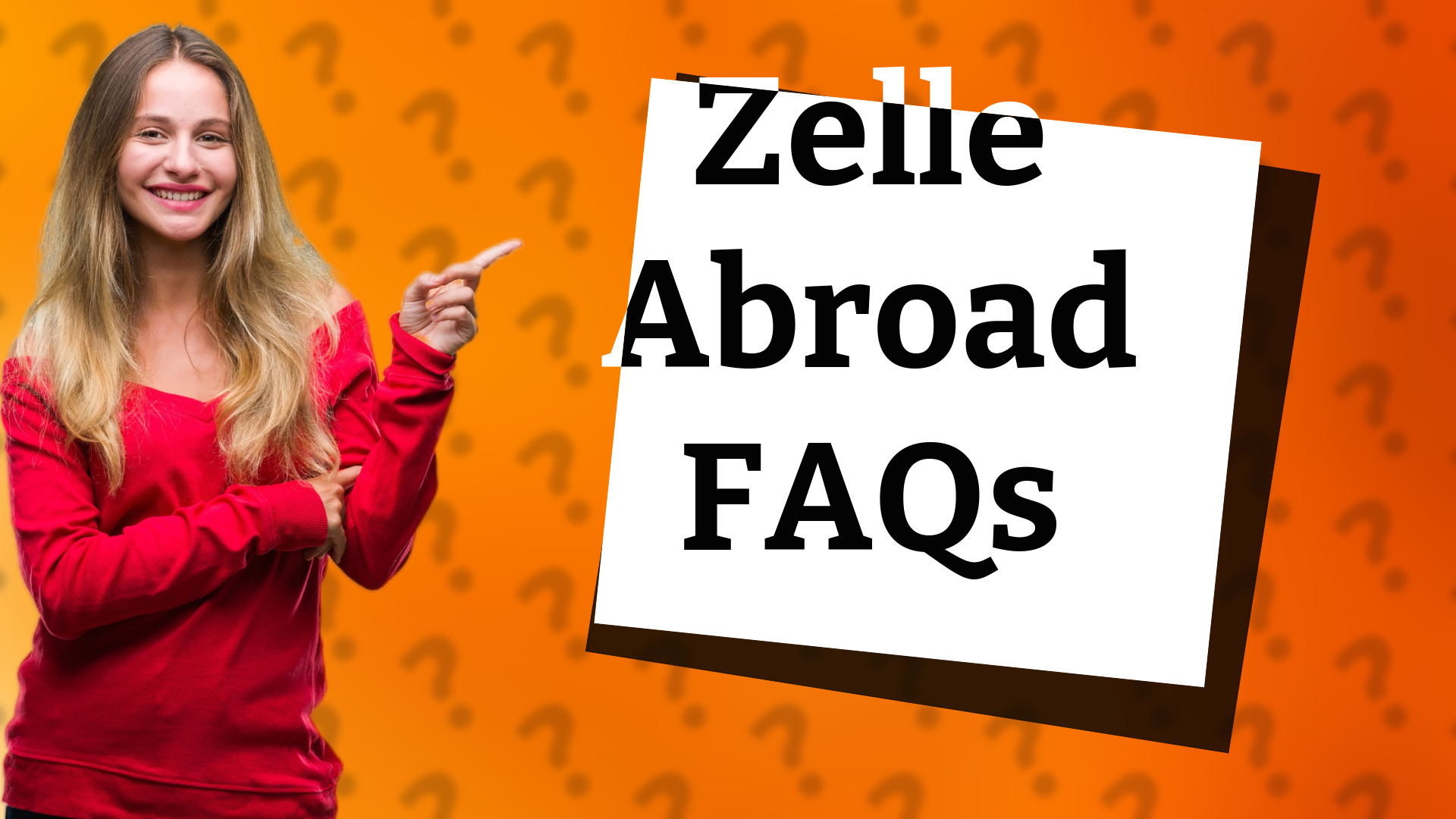 Zelle Abroad FAQs