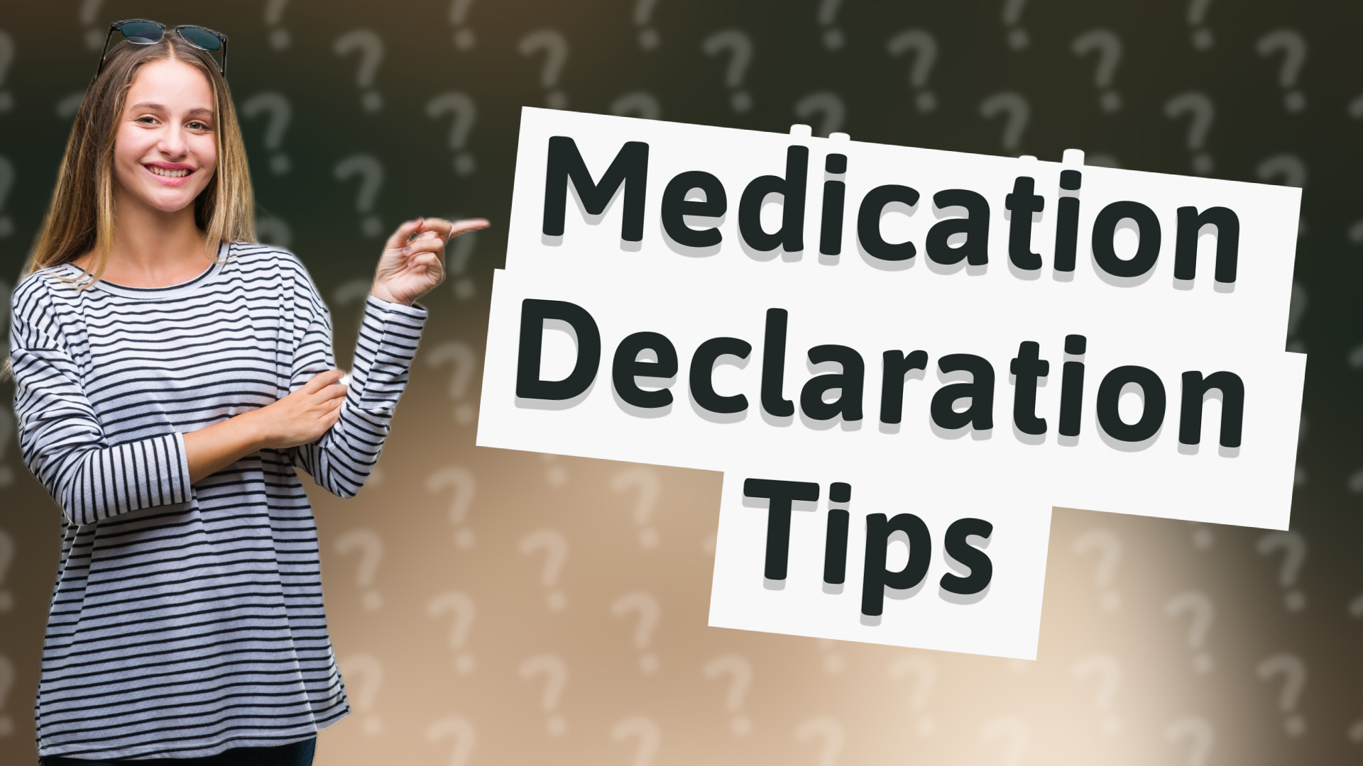 Medication Declaration Tips