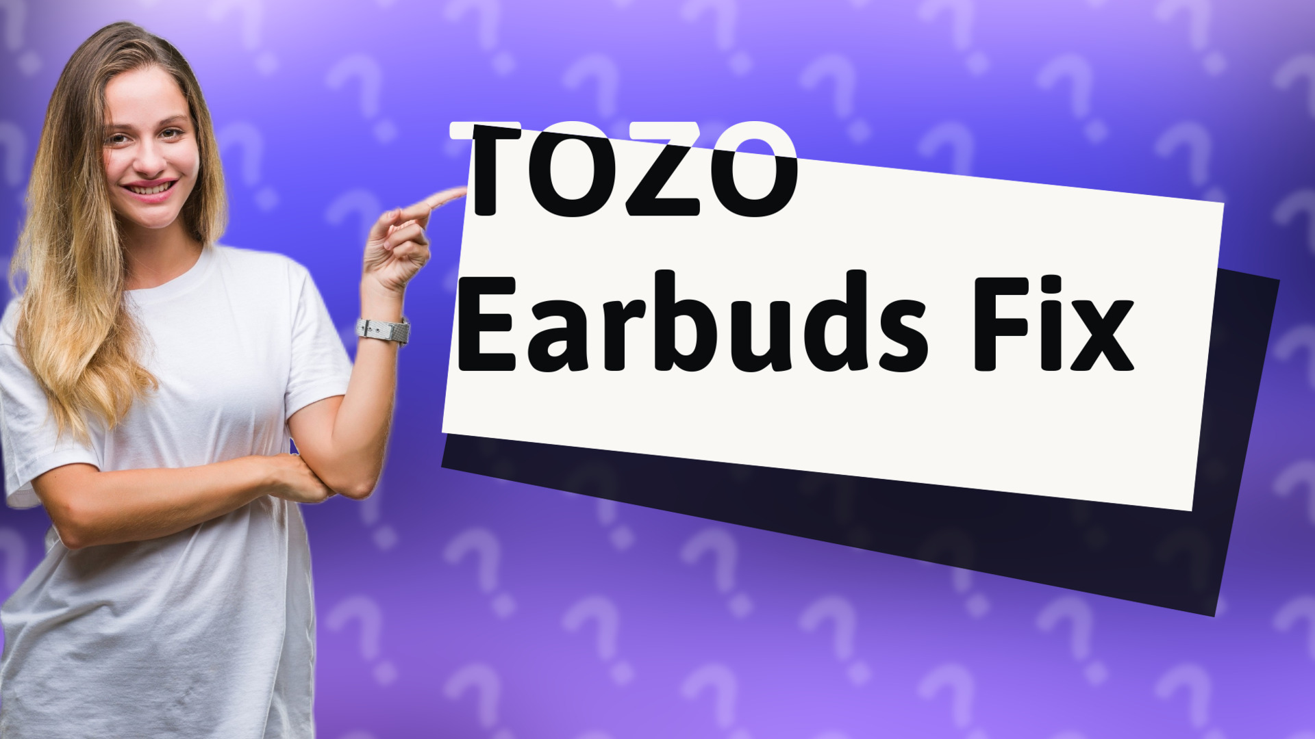 TOZO Earbuds Fix