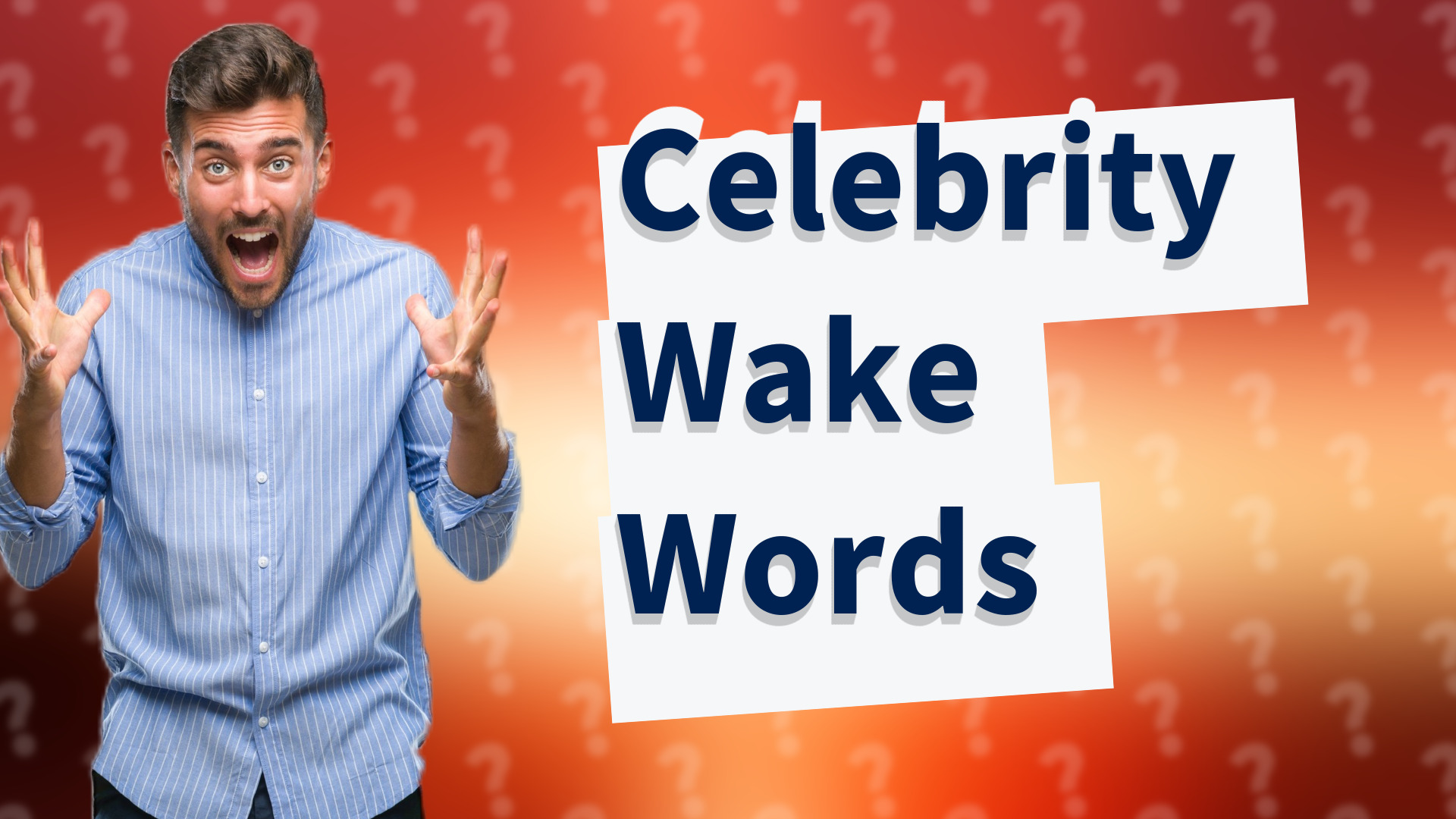 Celebrity Wake Words