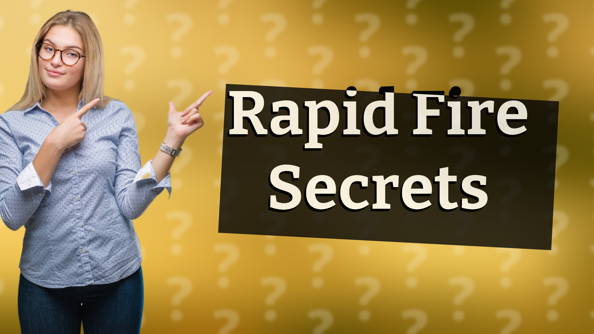 Rapid Fire Secrets