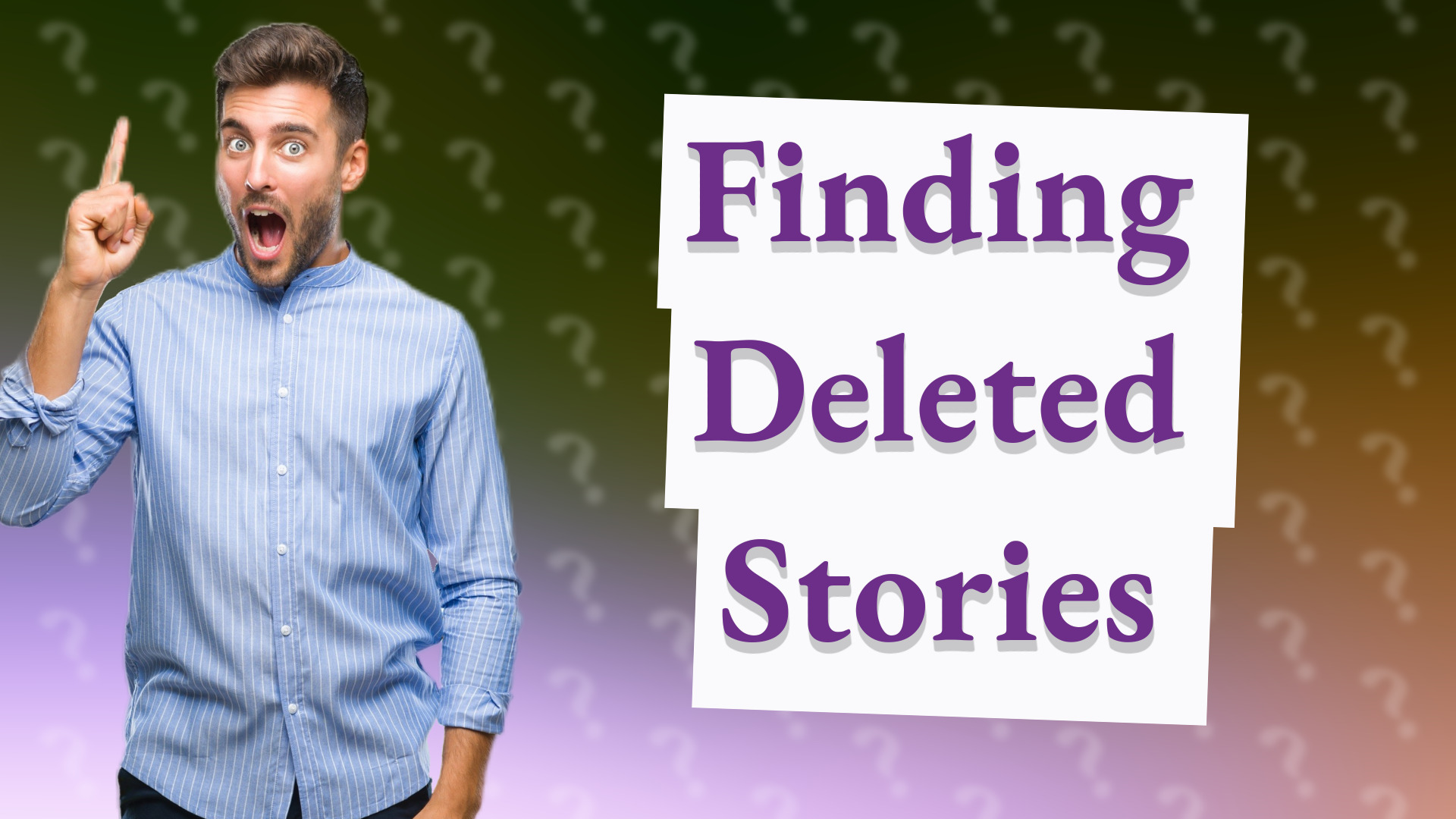 Finding Deleted Stories