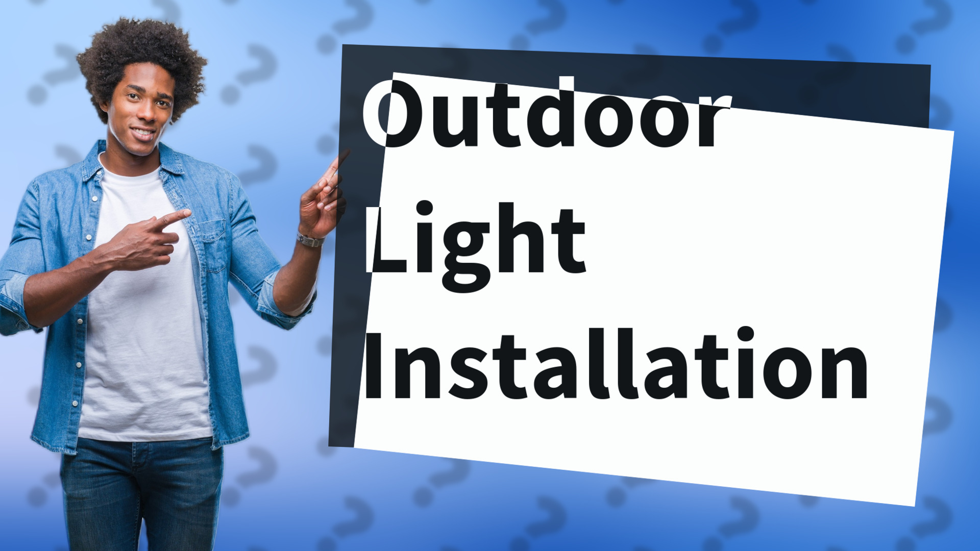 Outdoor Light Installation