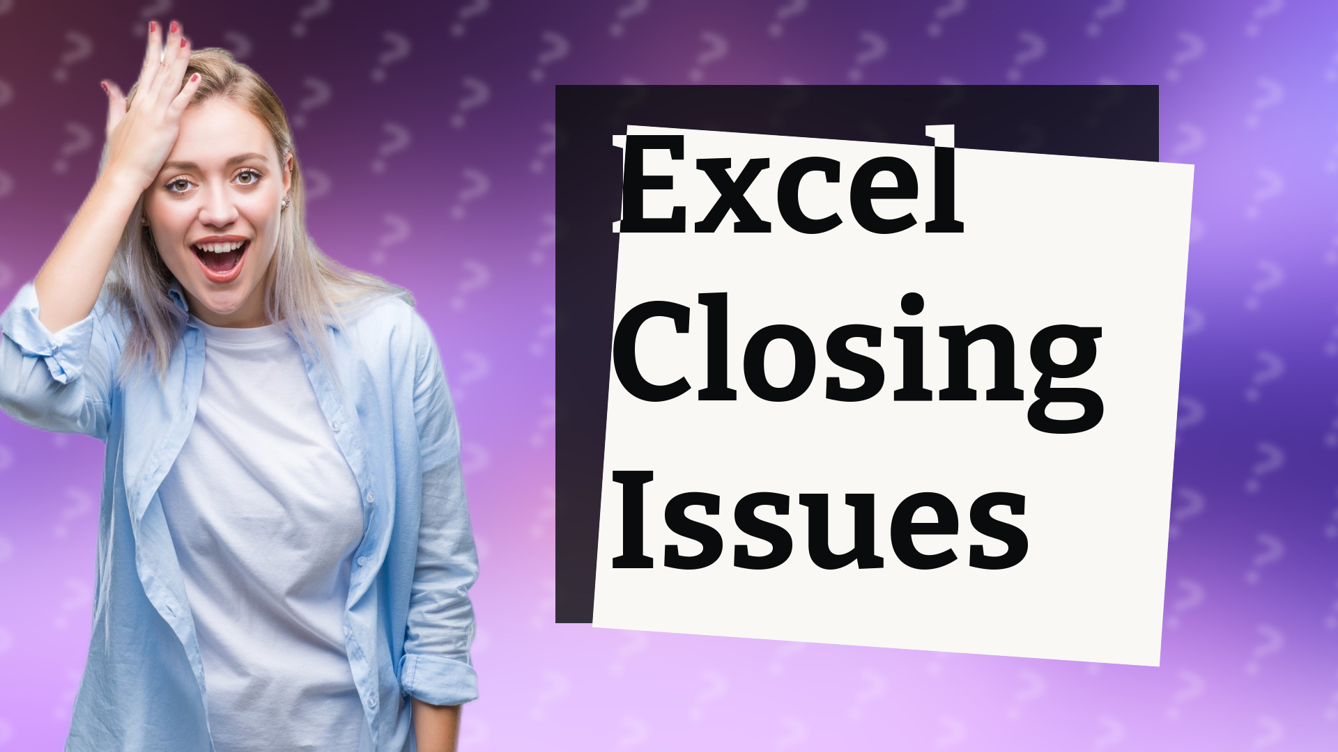 Excel Closing Issues