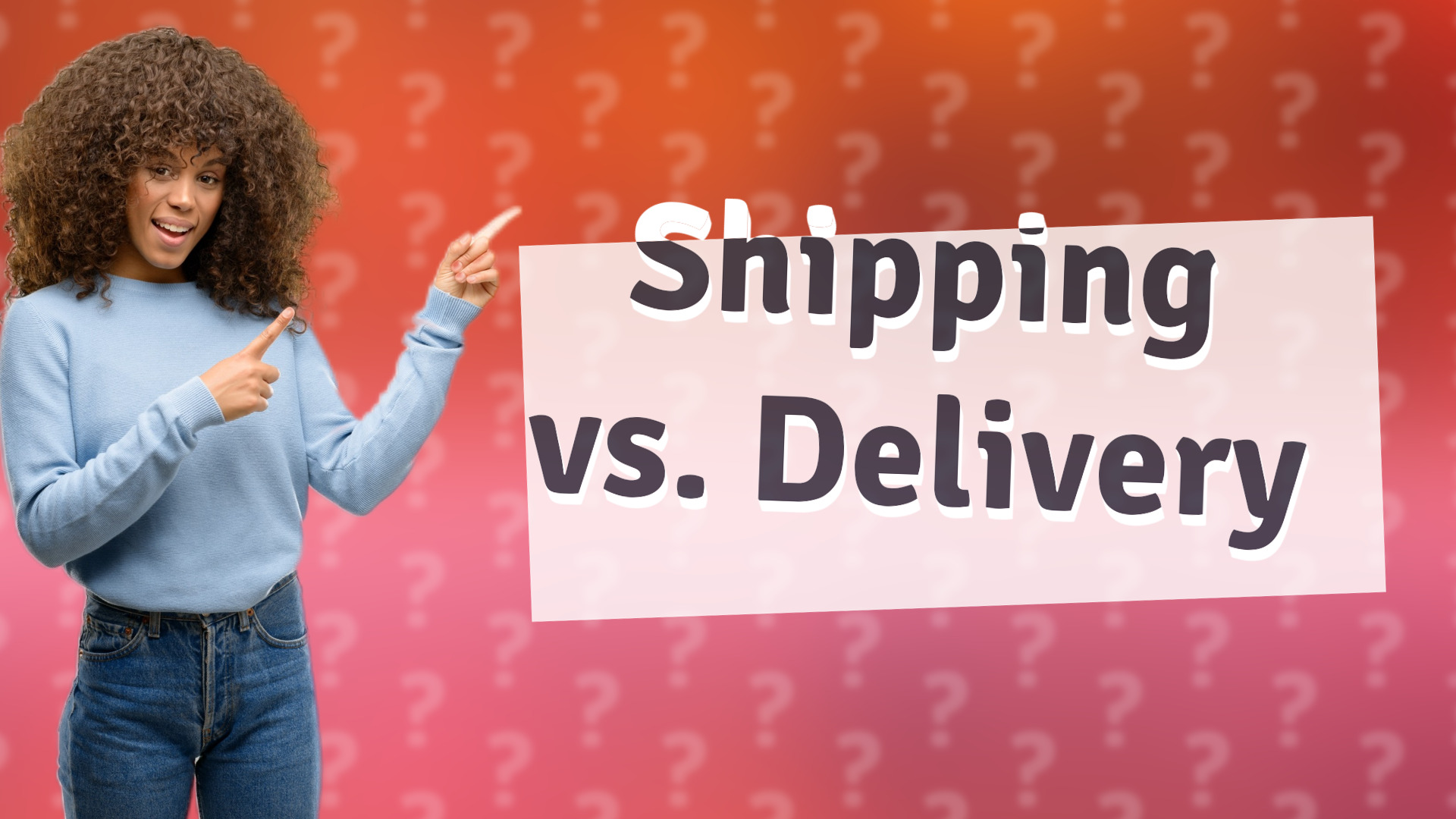 Shipping vs. Delivery
