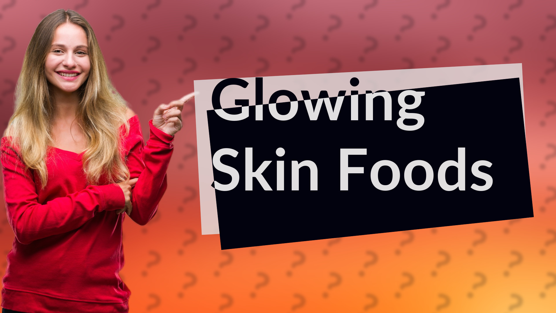 Glowing Skin Foods