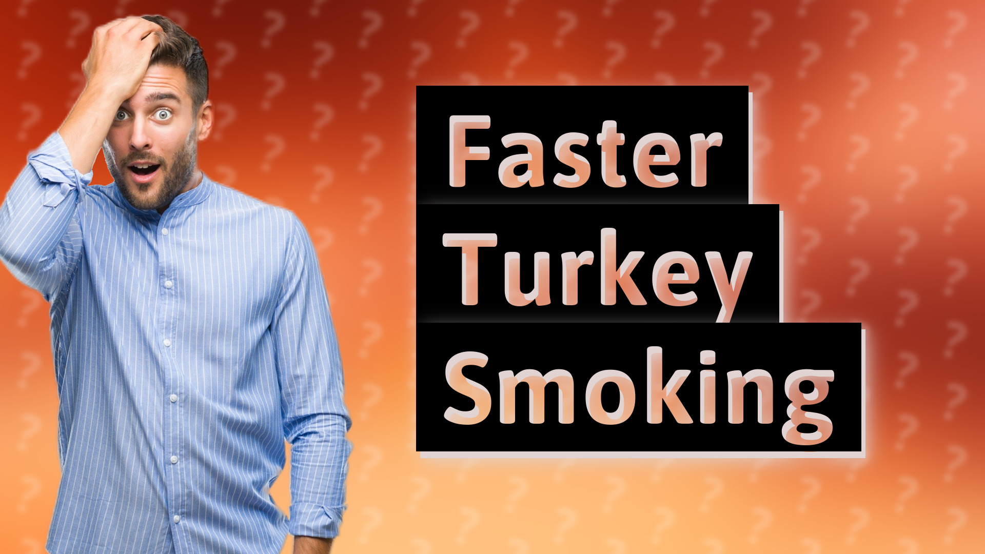 Faster Turkey Smoking