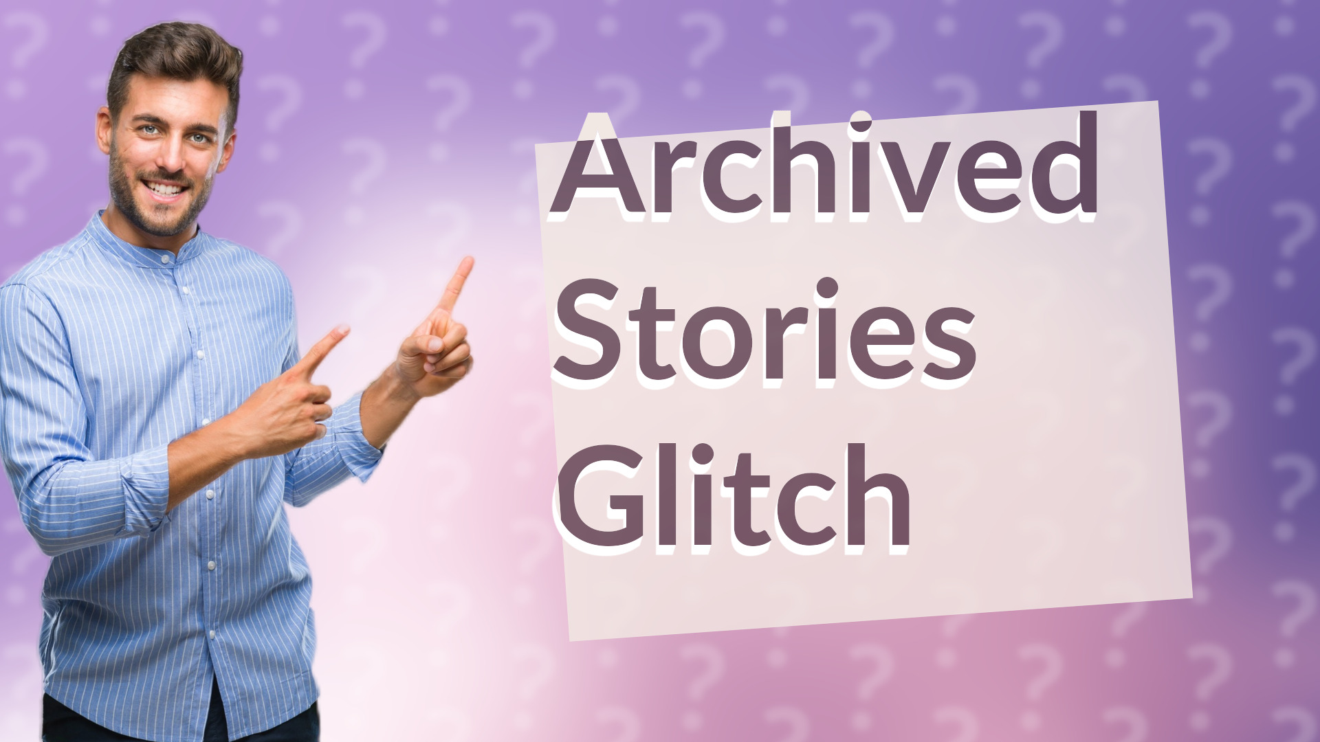 Archived Stories Glitch