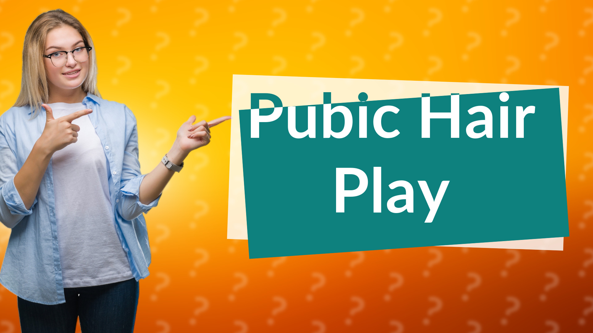 Pubic Hair Play