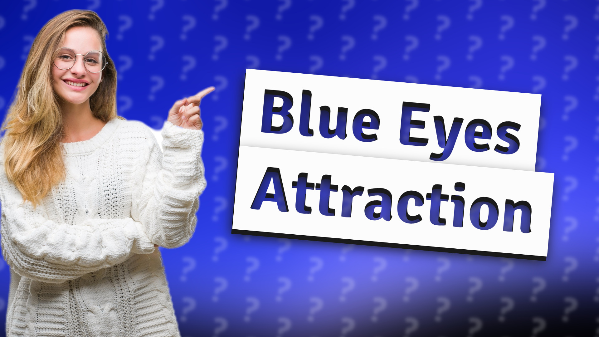 Blue Eyes Attraction