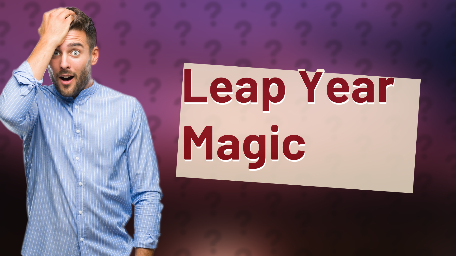 Leap Year Magic