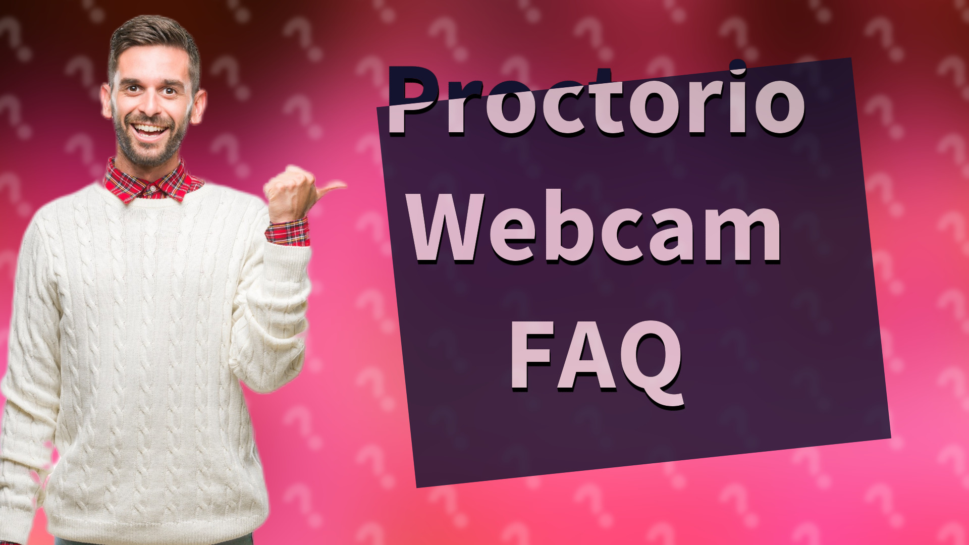Proctorio Webcam FAQ