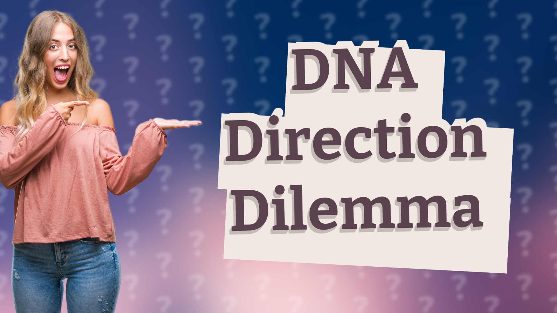 DNA Direction Dilemma