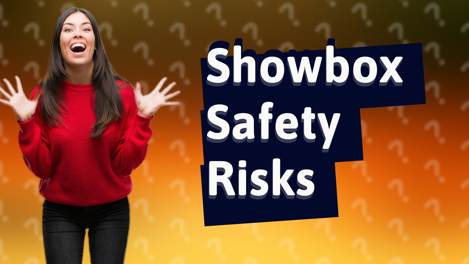 Showbox Safety Risks