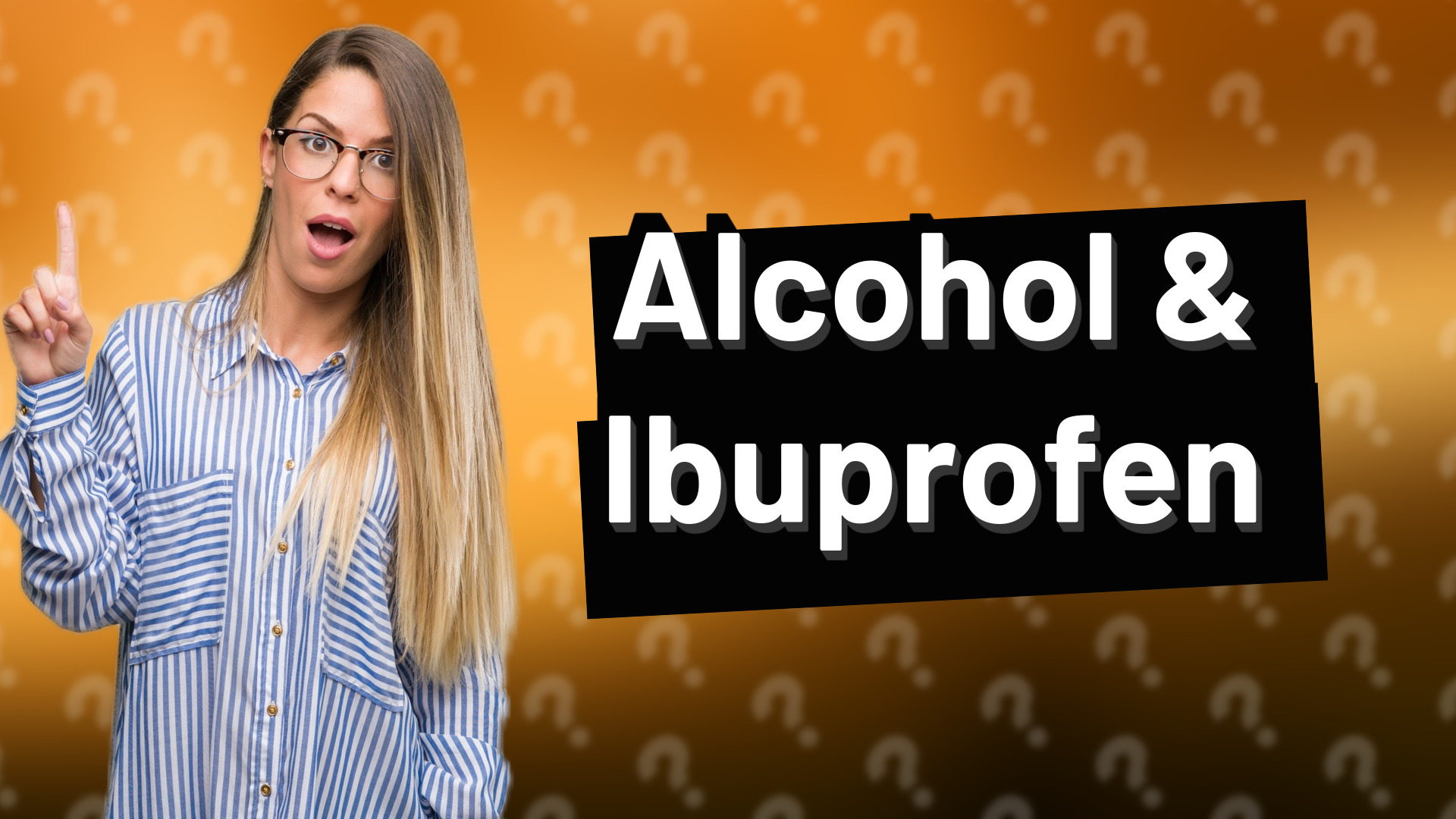 Alcohol & Ibuprofen
