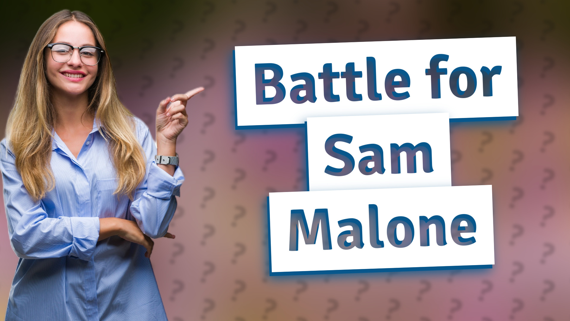 Battle for Sam Malone