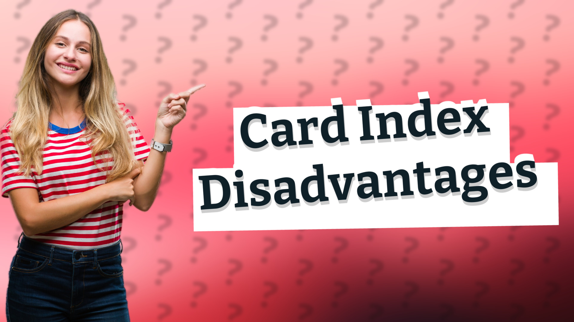 Card Index Disadvantages