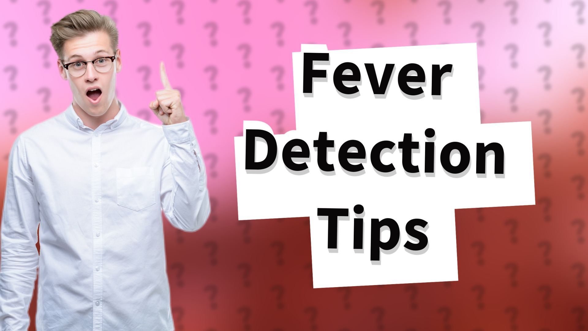 Fever Detection Tips