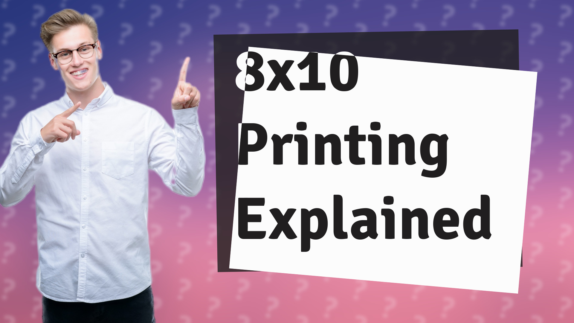 8x10 Printing Explained