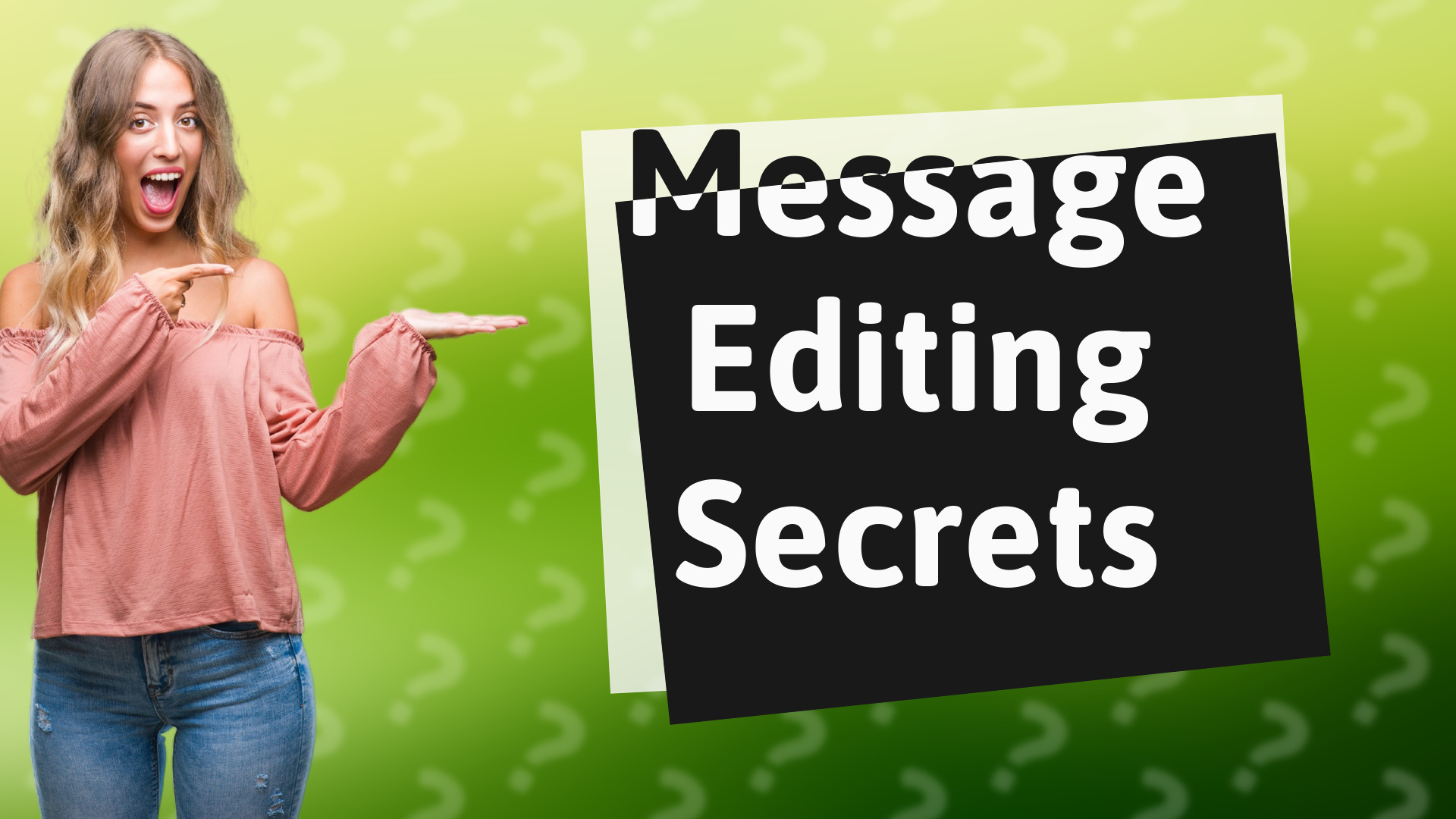Message Editing Secrets