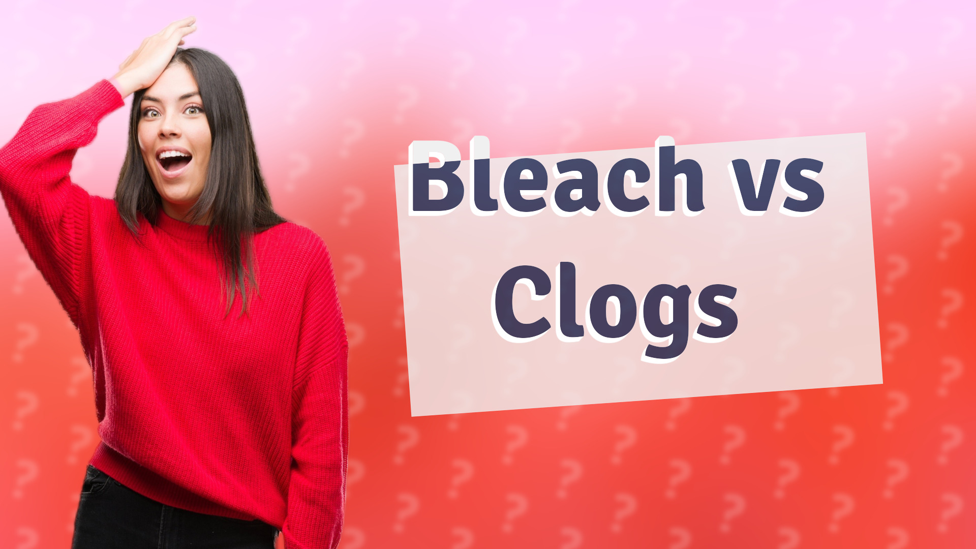 Bleach vs Clogs