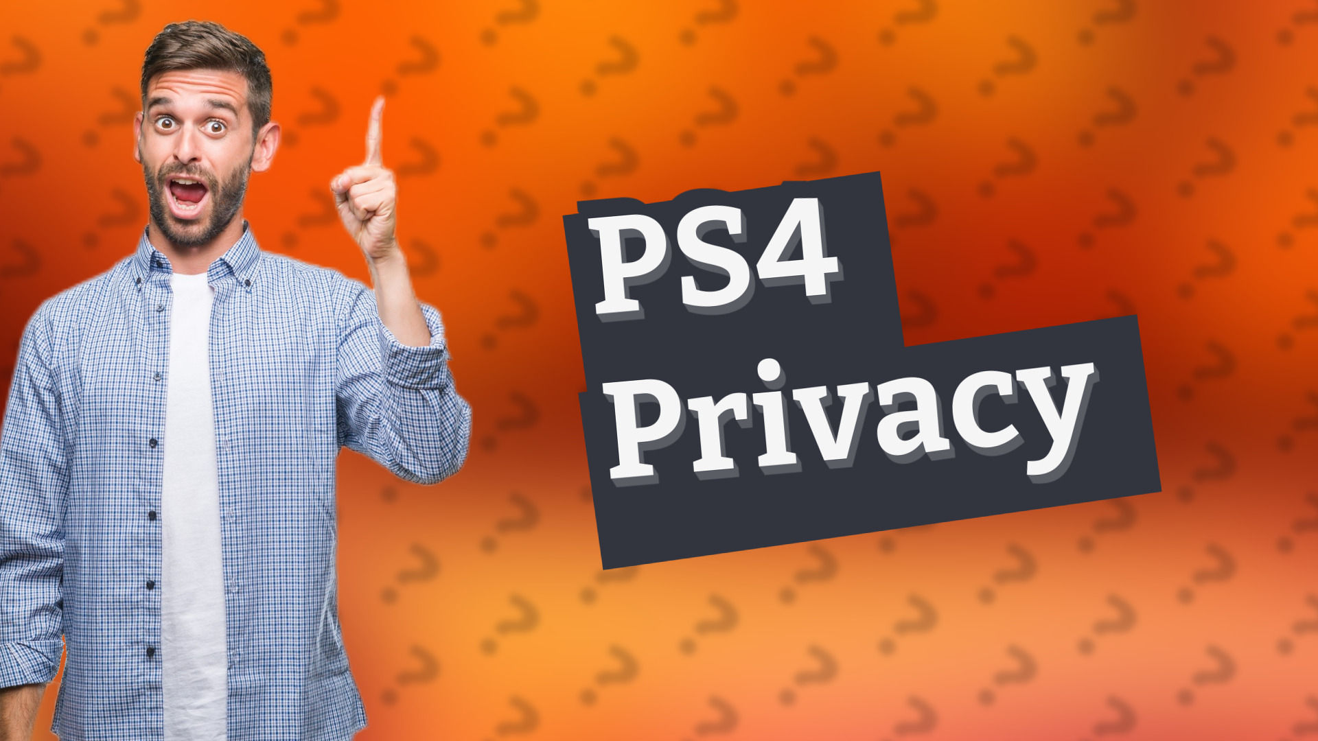 PS4 Privacy