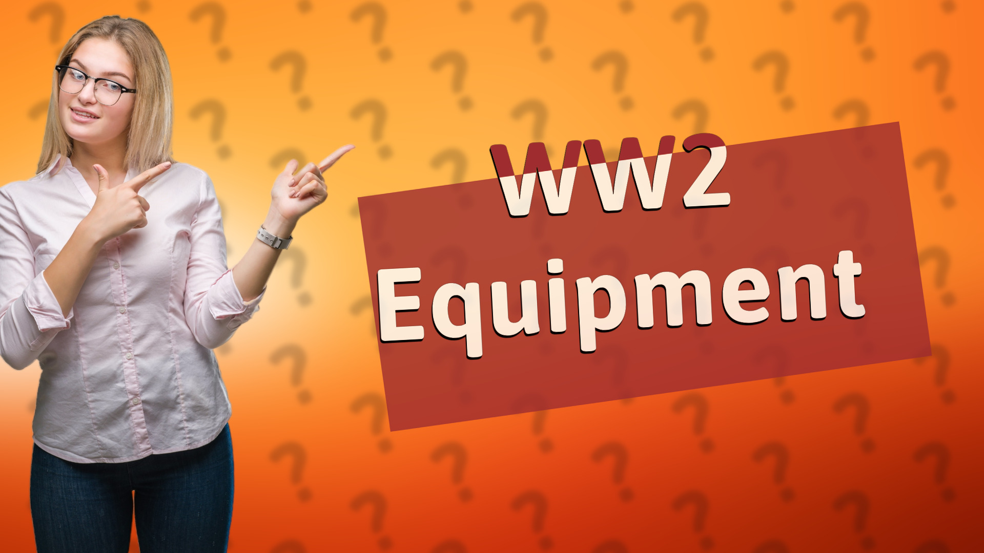 WW2 Equipment