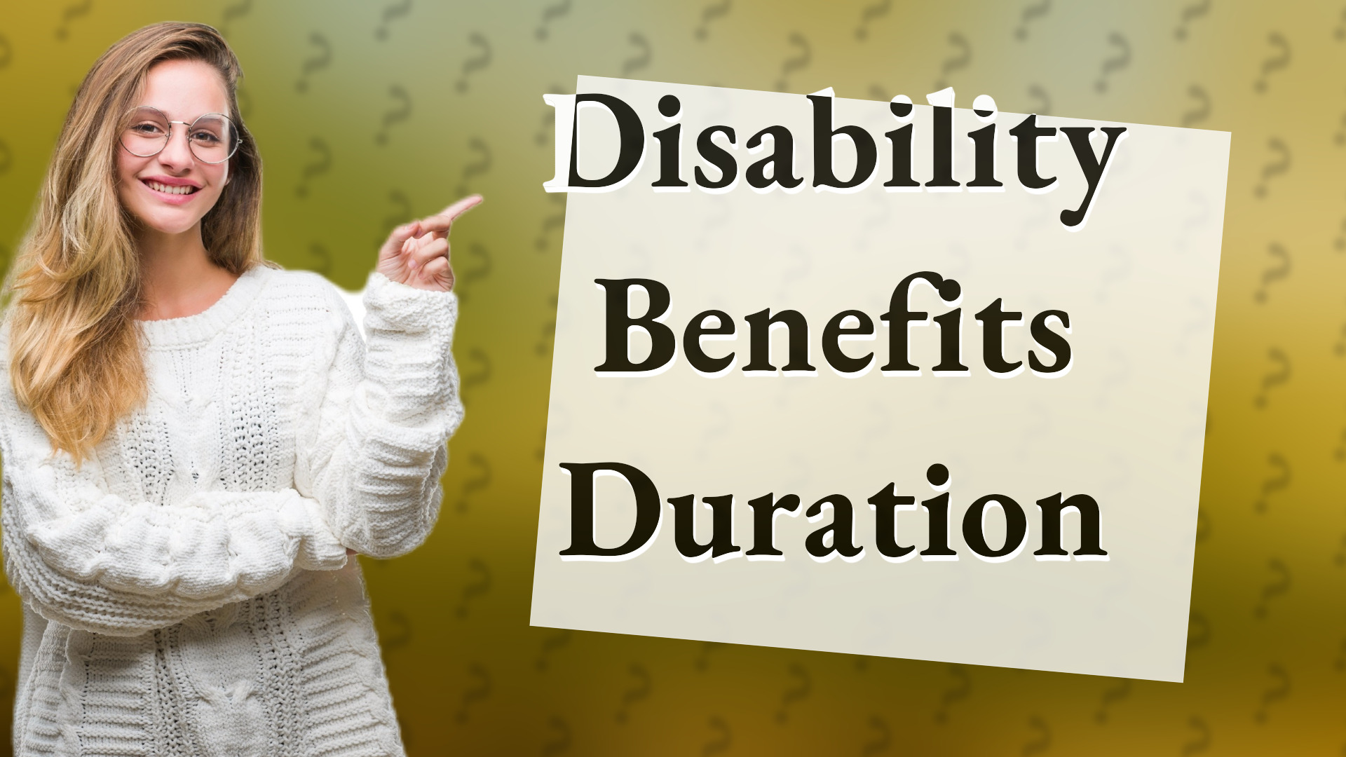 Disability Benefits Duration