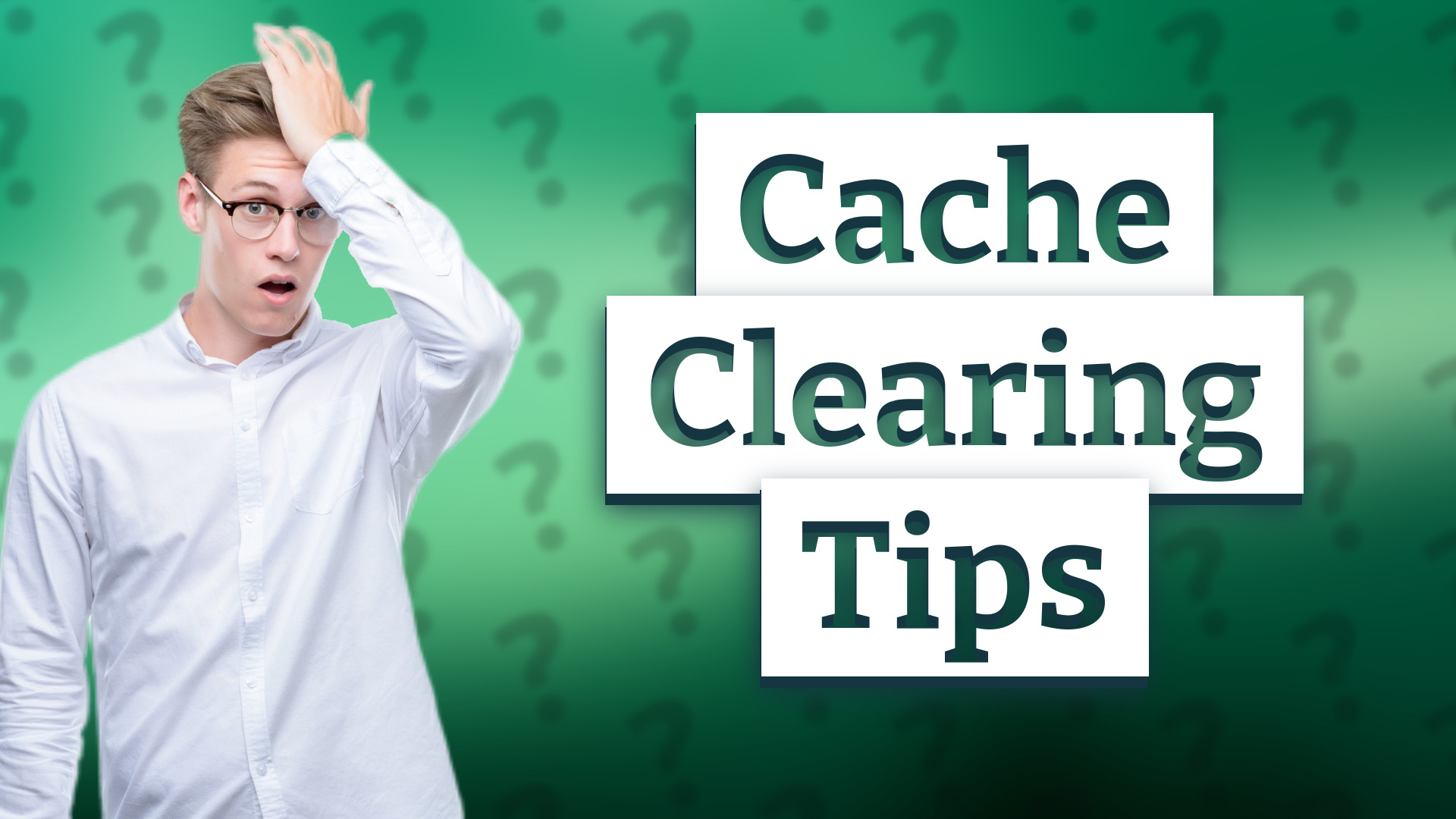 Cache Clearing Tips