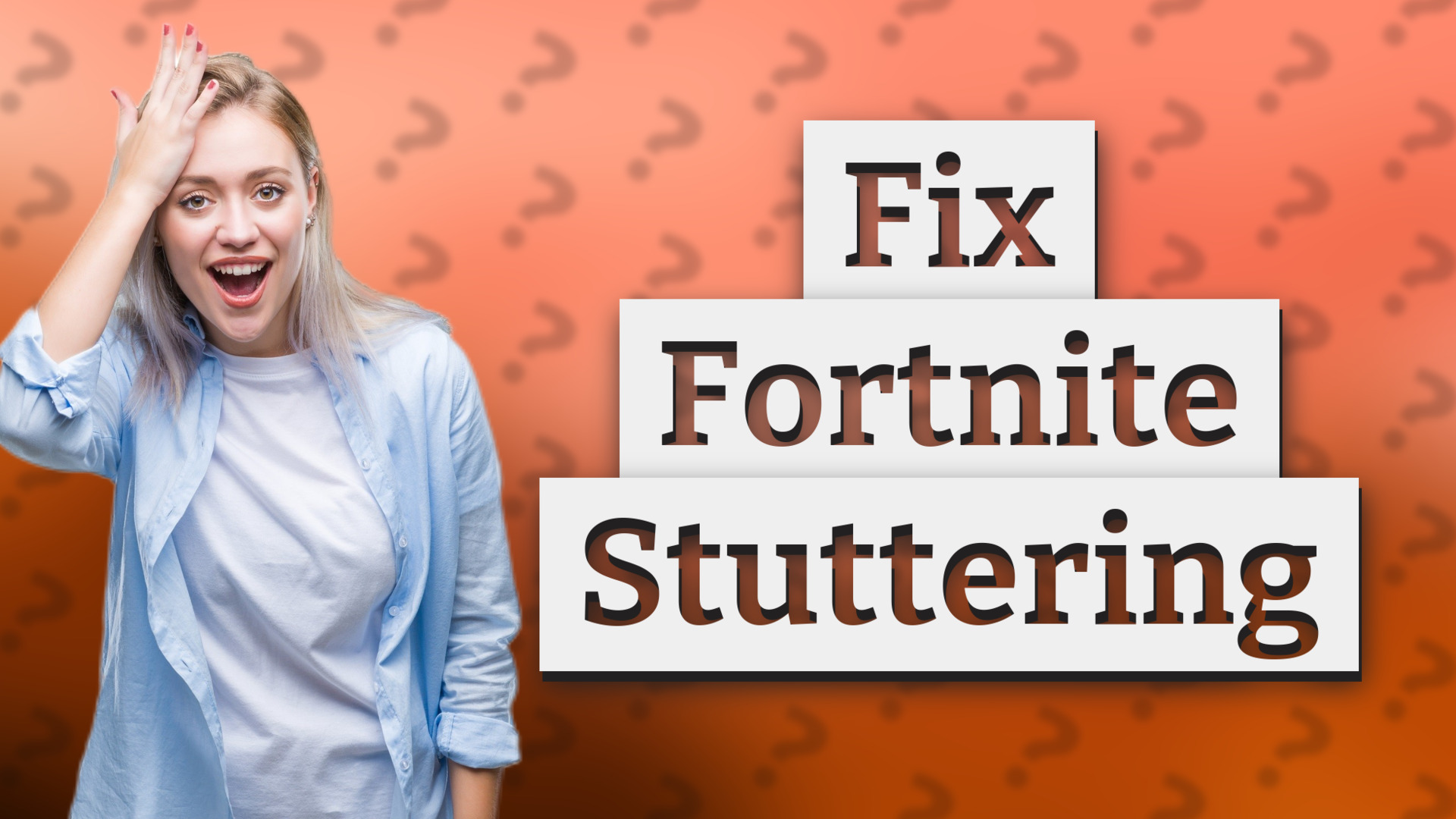 Fix Fortnite Stuttering
