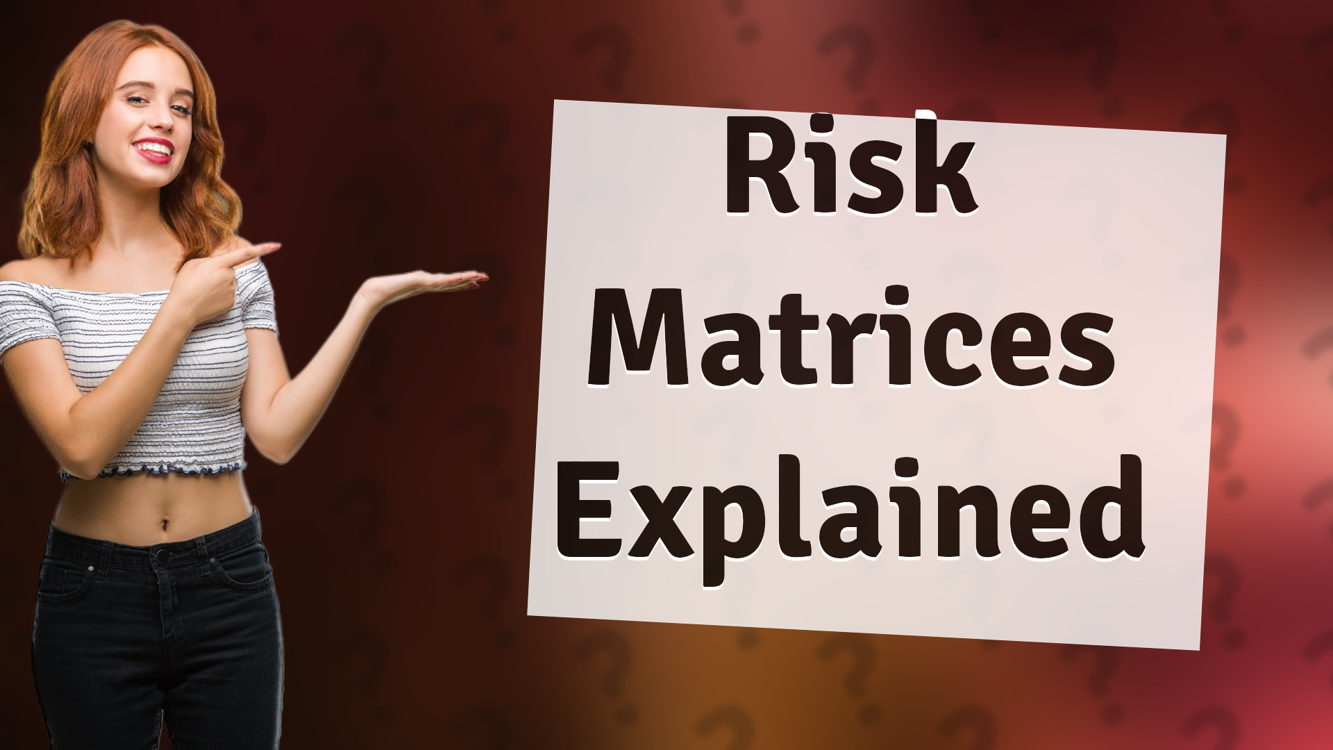 Risk Matrices Explained