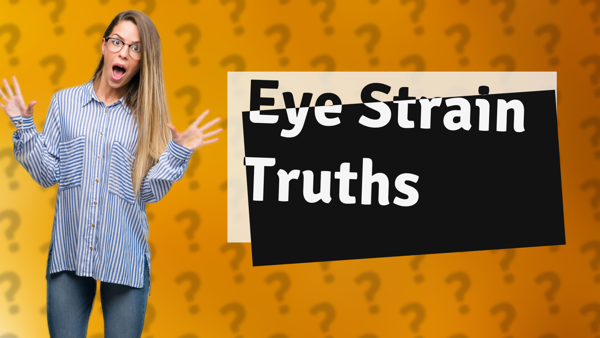 Eye Strain Truths